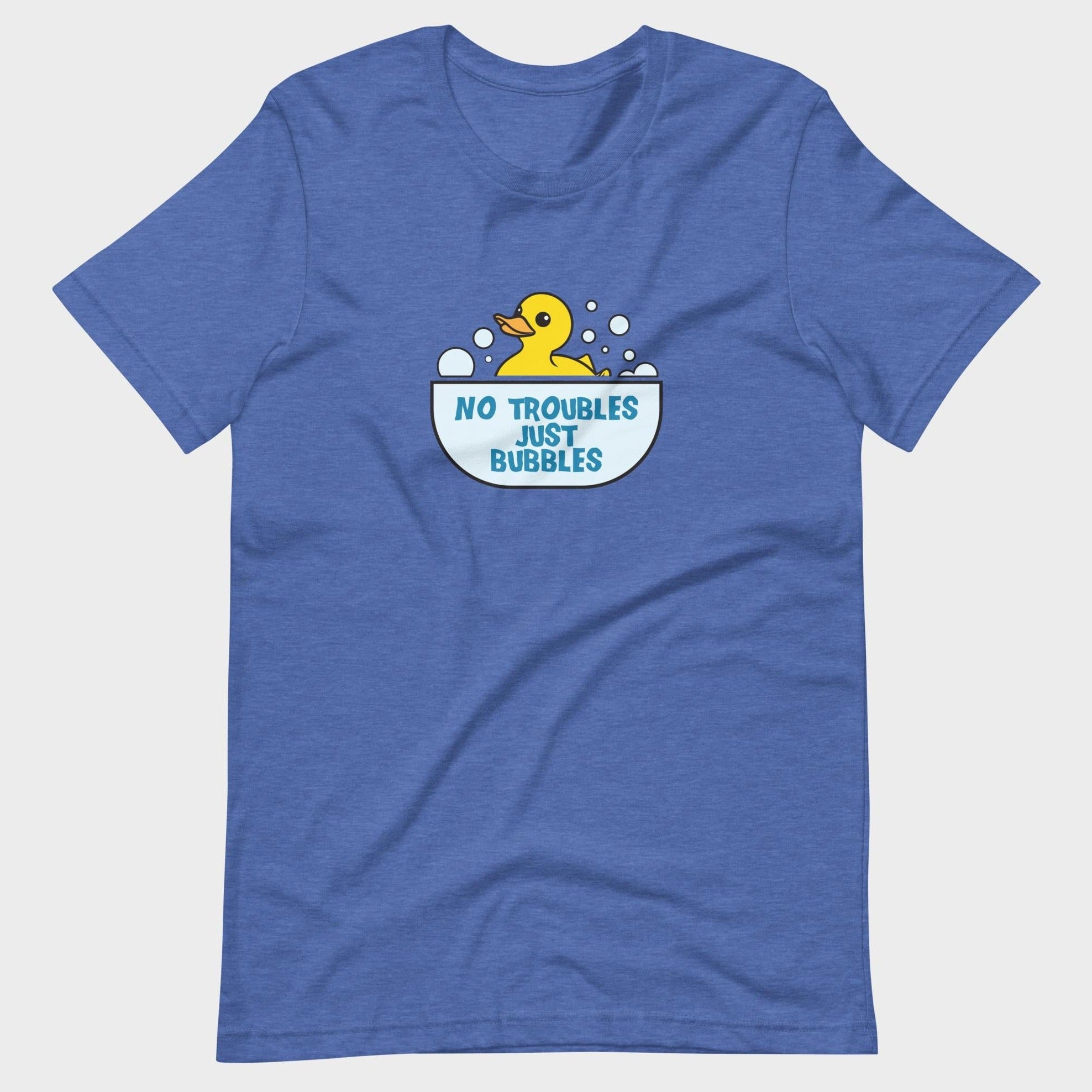 No Troubles. Just Bubbles. - T-Shirt