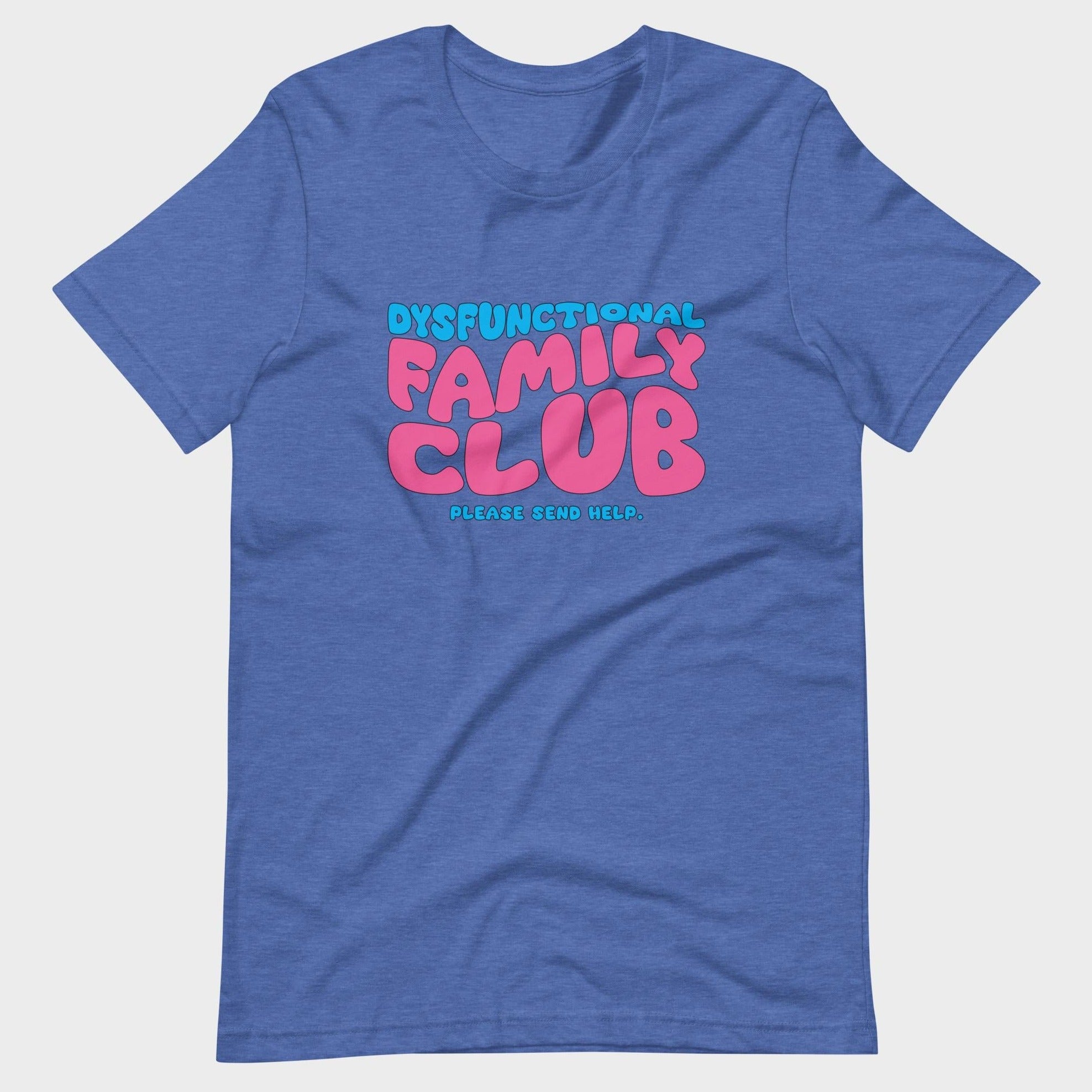 Dysfunctional Family Club - T-Shirt
