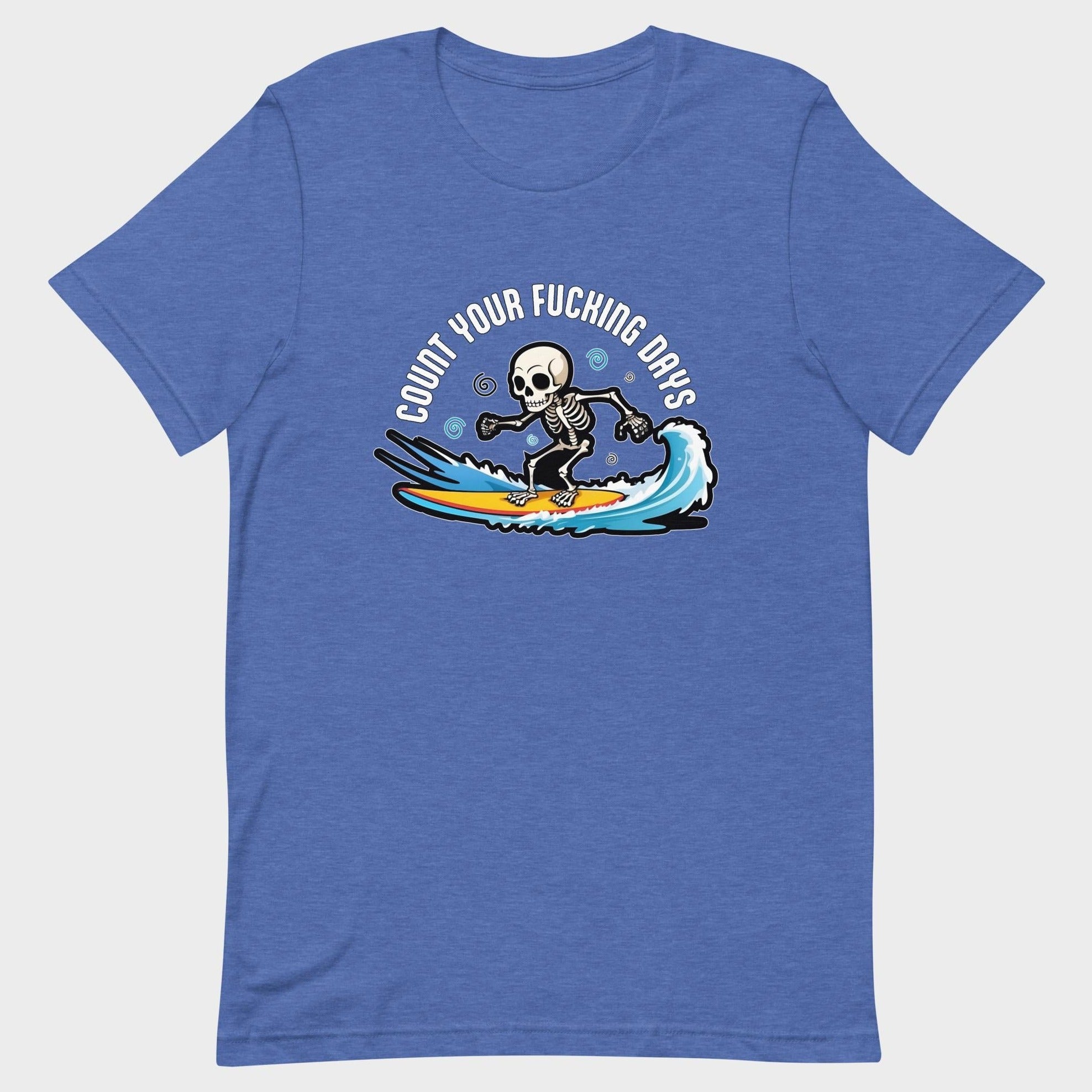 Count Your Days - T-Shirt