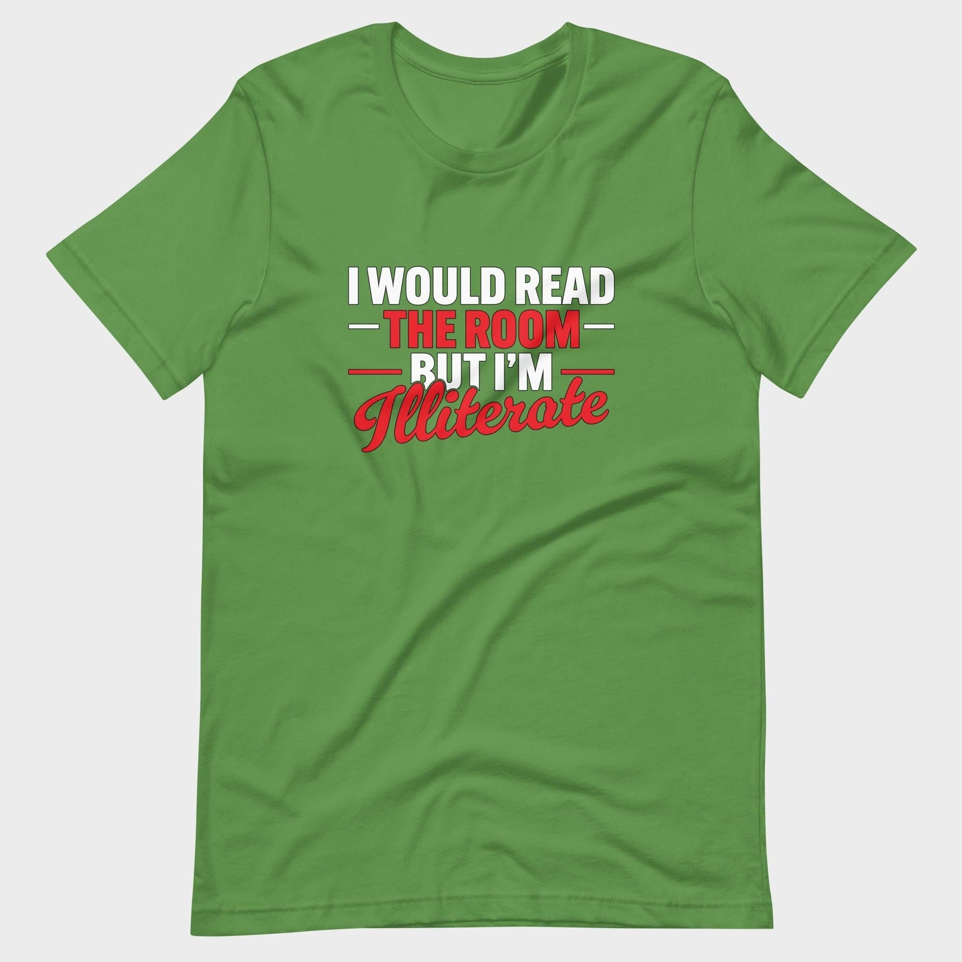 I Would Read The Room But... - T-Shirt