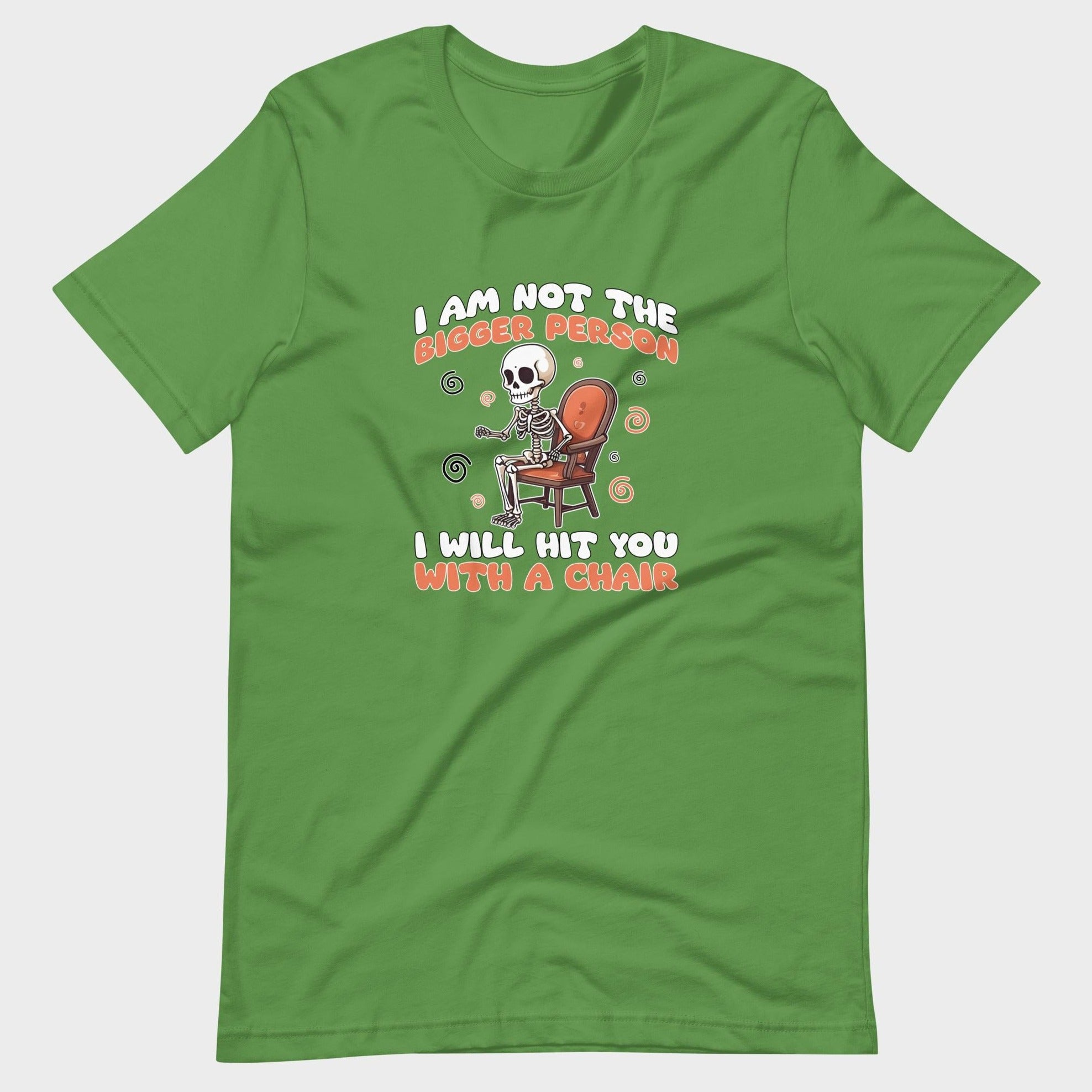 I Am Not The Bigger Person - T-Shirt