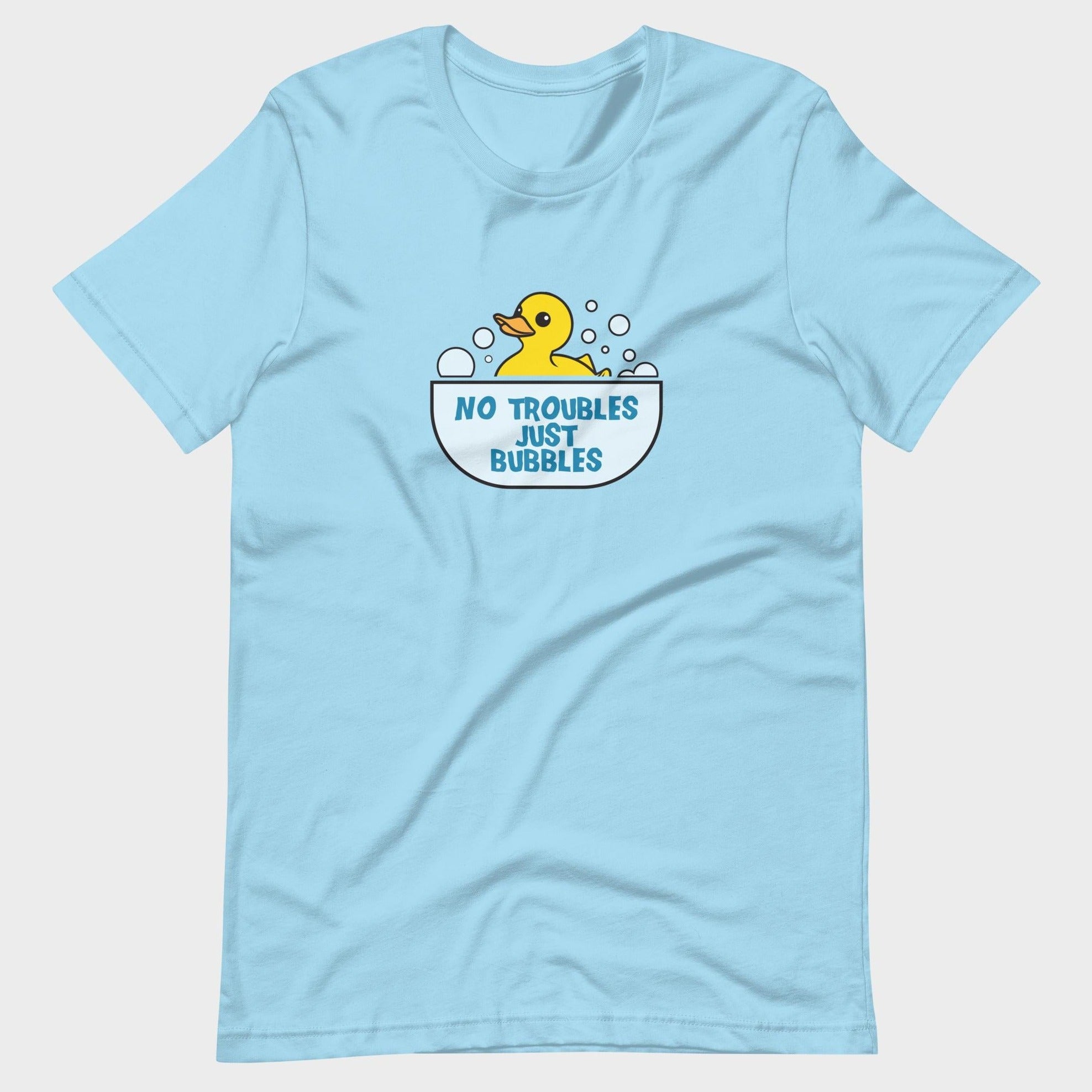 No Troubles. Just Bubbles. - T-Shirt