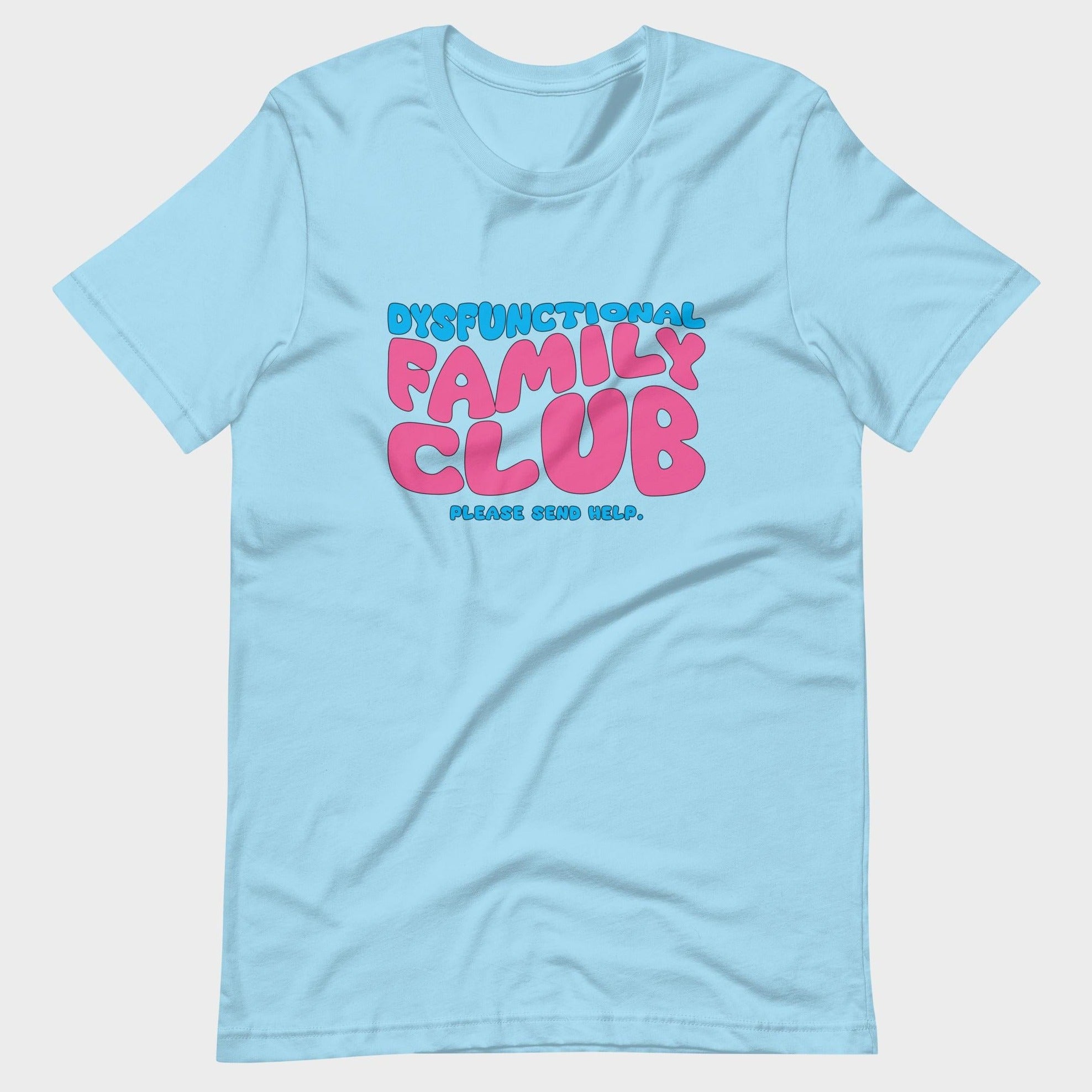 Dysfunctional Family Club - T-Shirt
