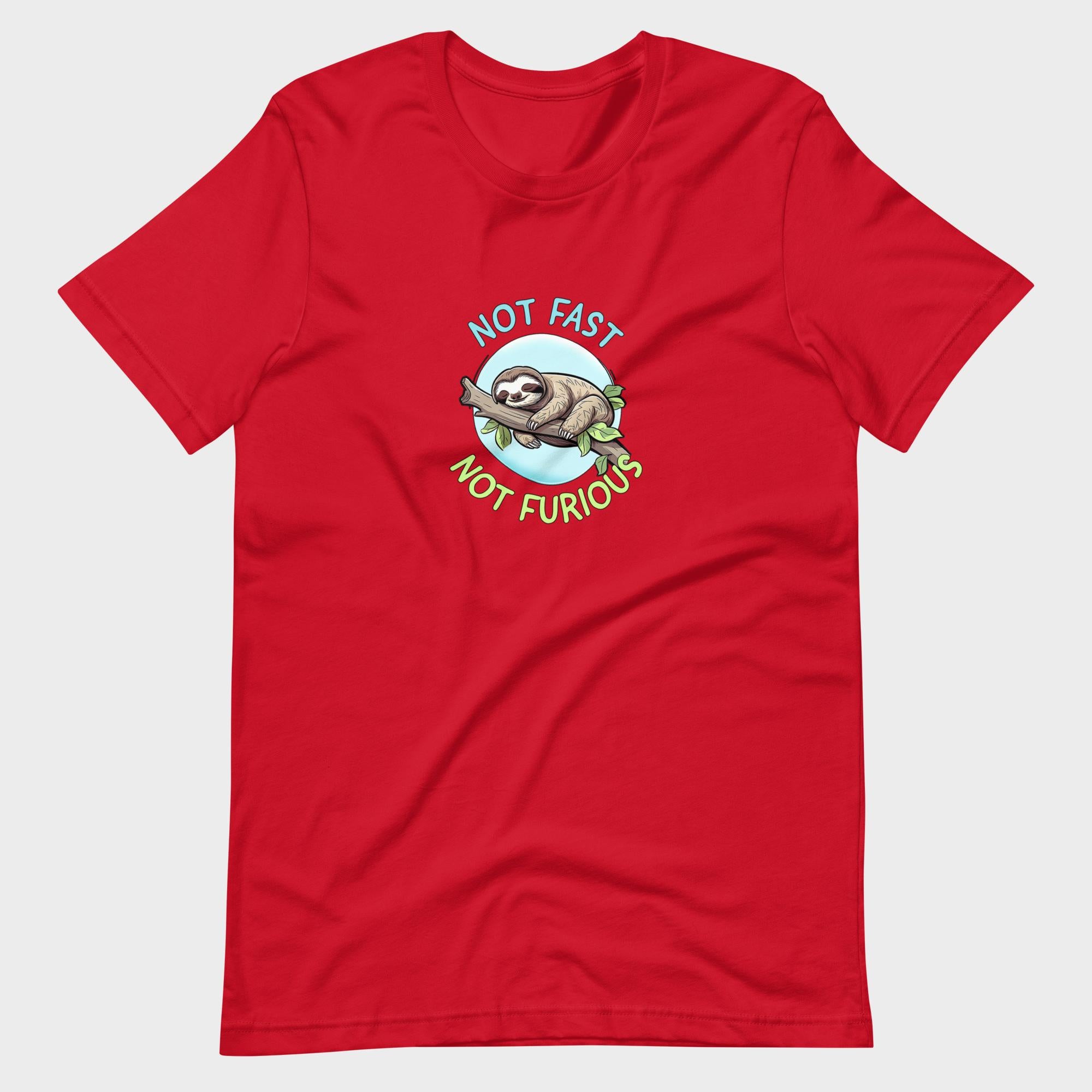 Not Fast. Not Furious. - T-Shirt