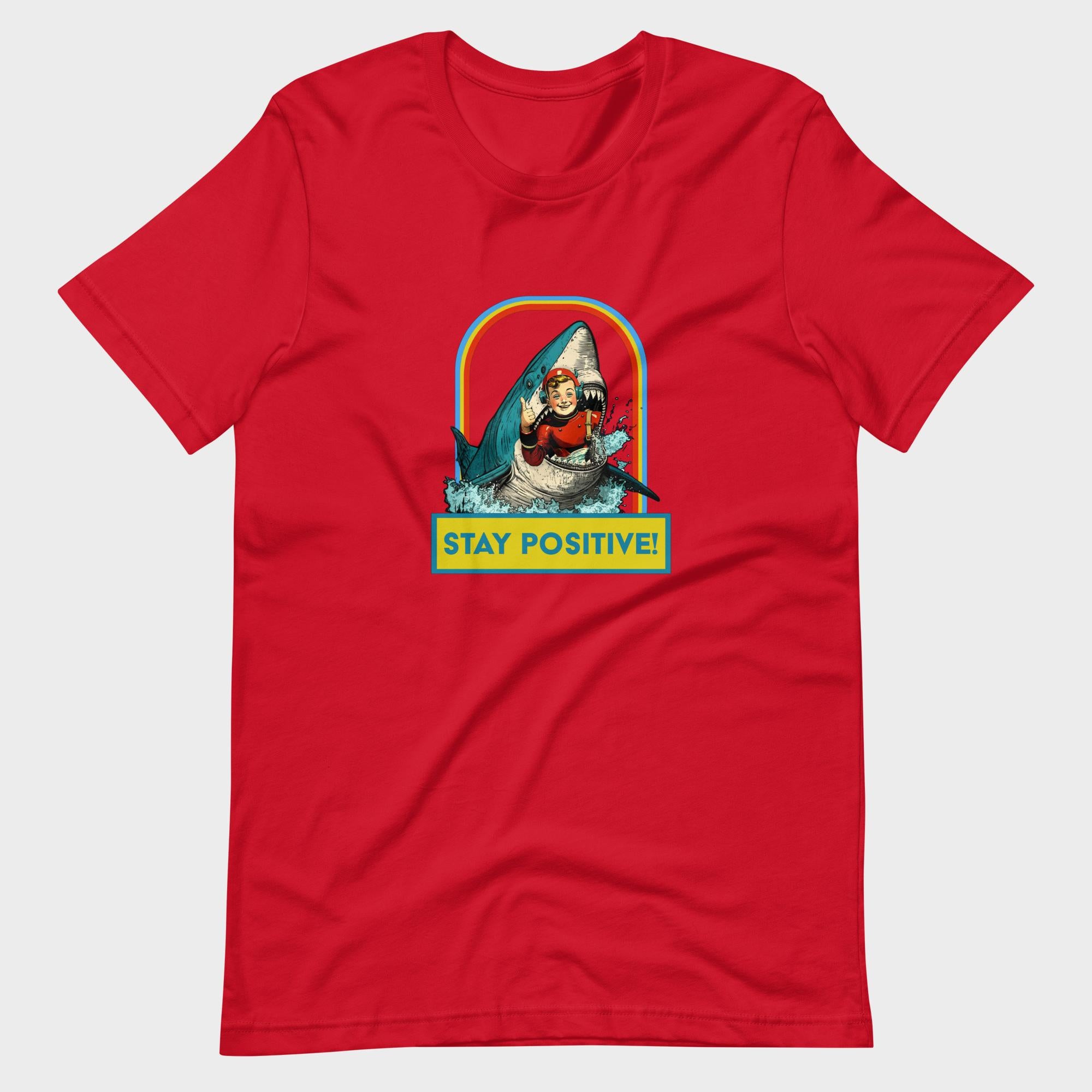 Stay Positive! - T-Shirt