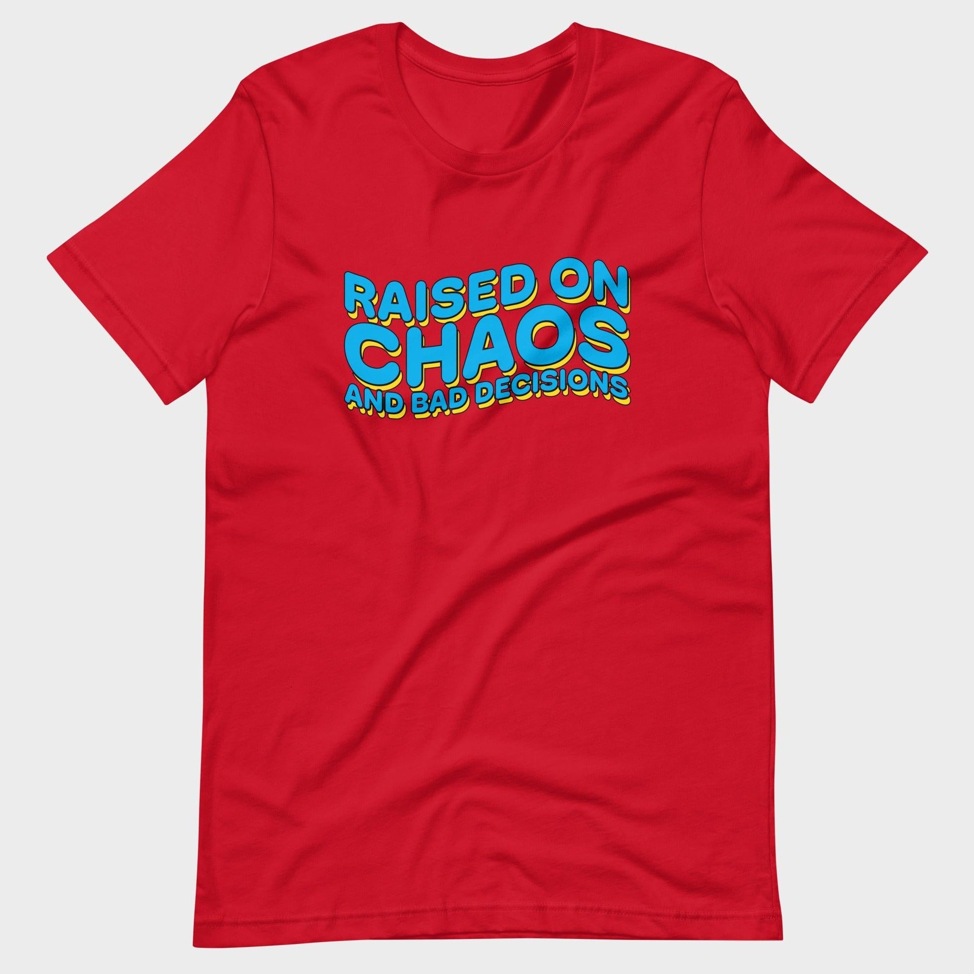 Raised On Chaos - T-Shirt