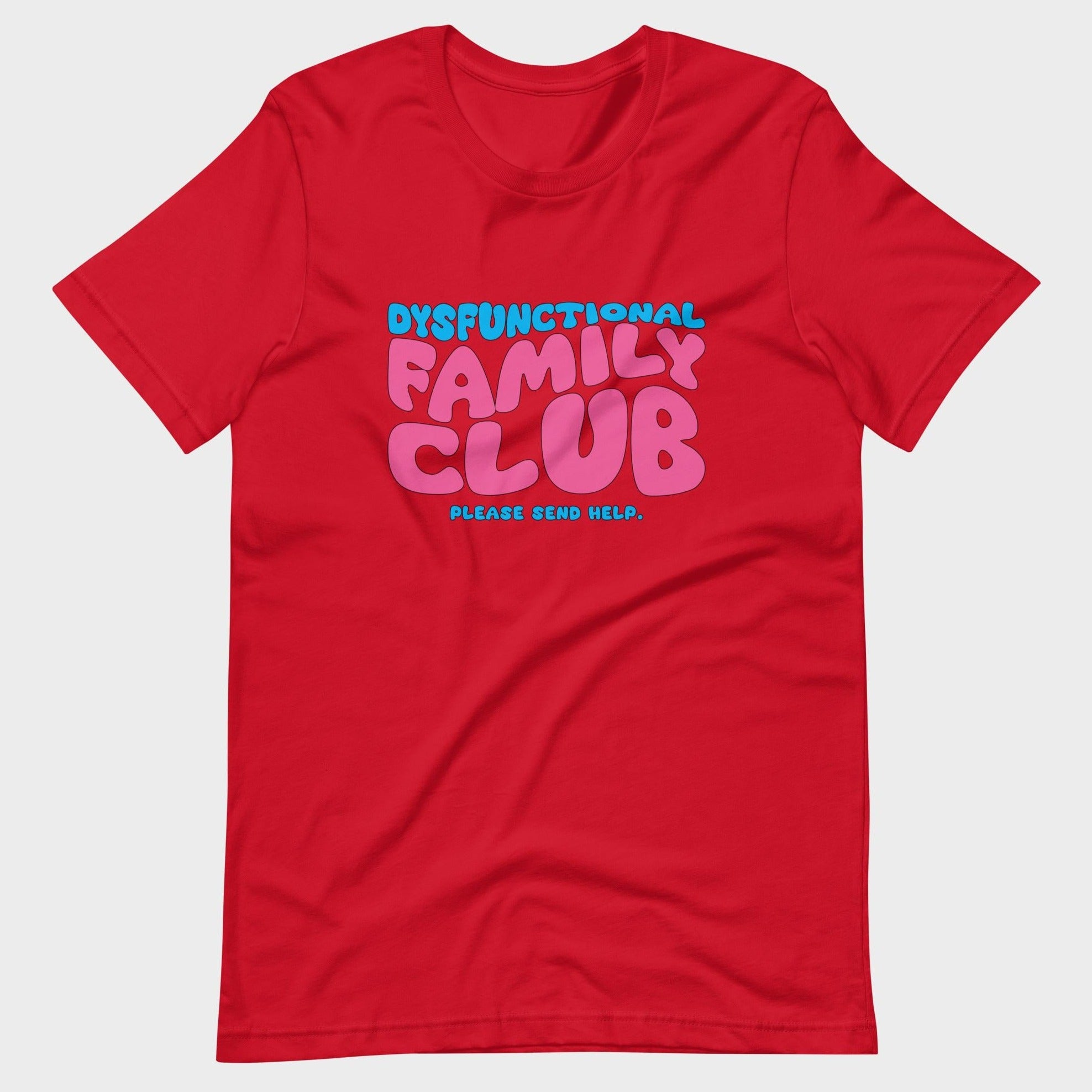 Dysfunctional Family Club - T-Shirt
