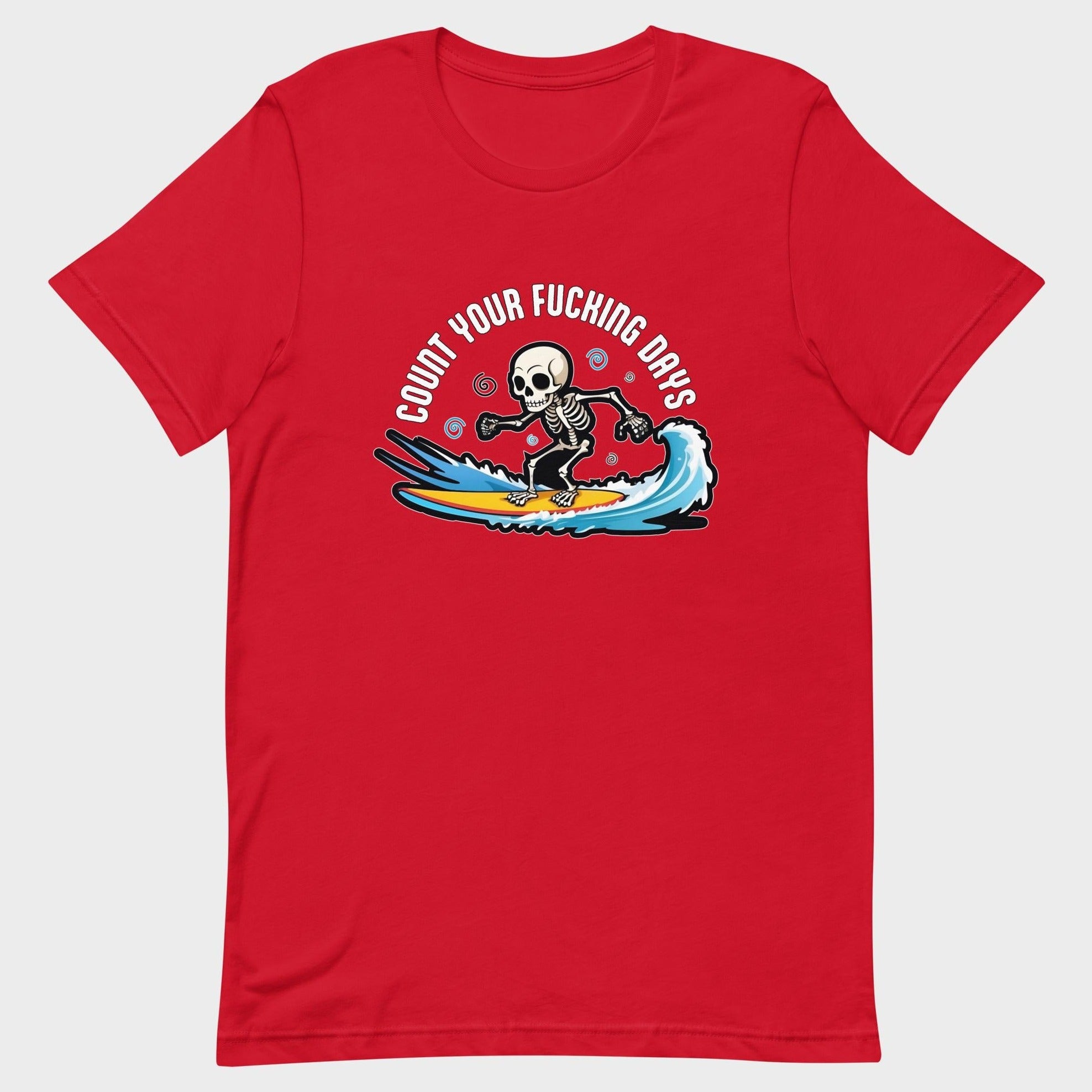 Count Your Days - T-Shirt