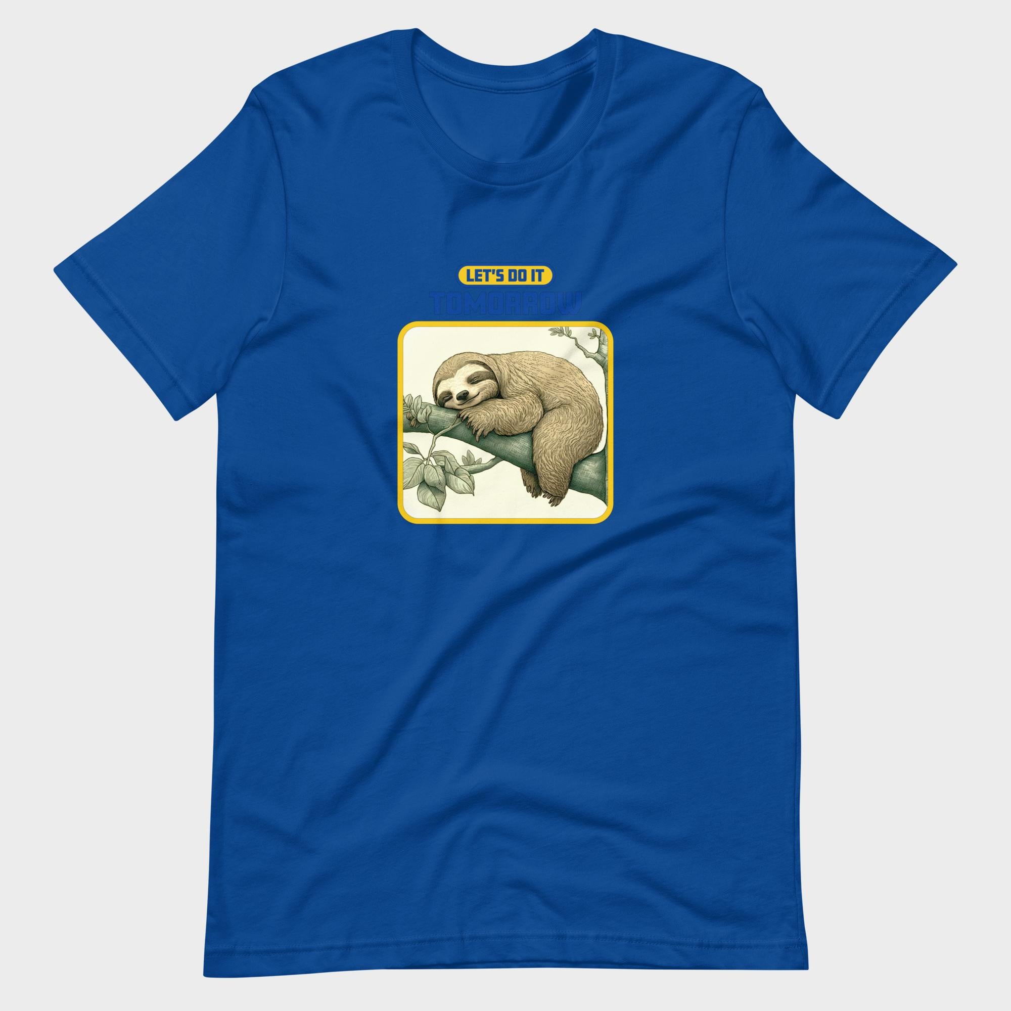 Let's Do It Tomorrow - T-Shirt