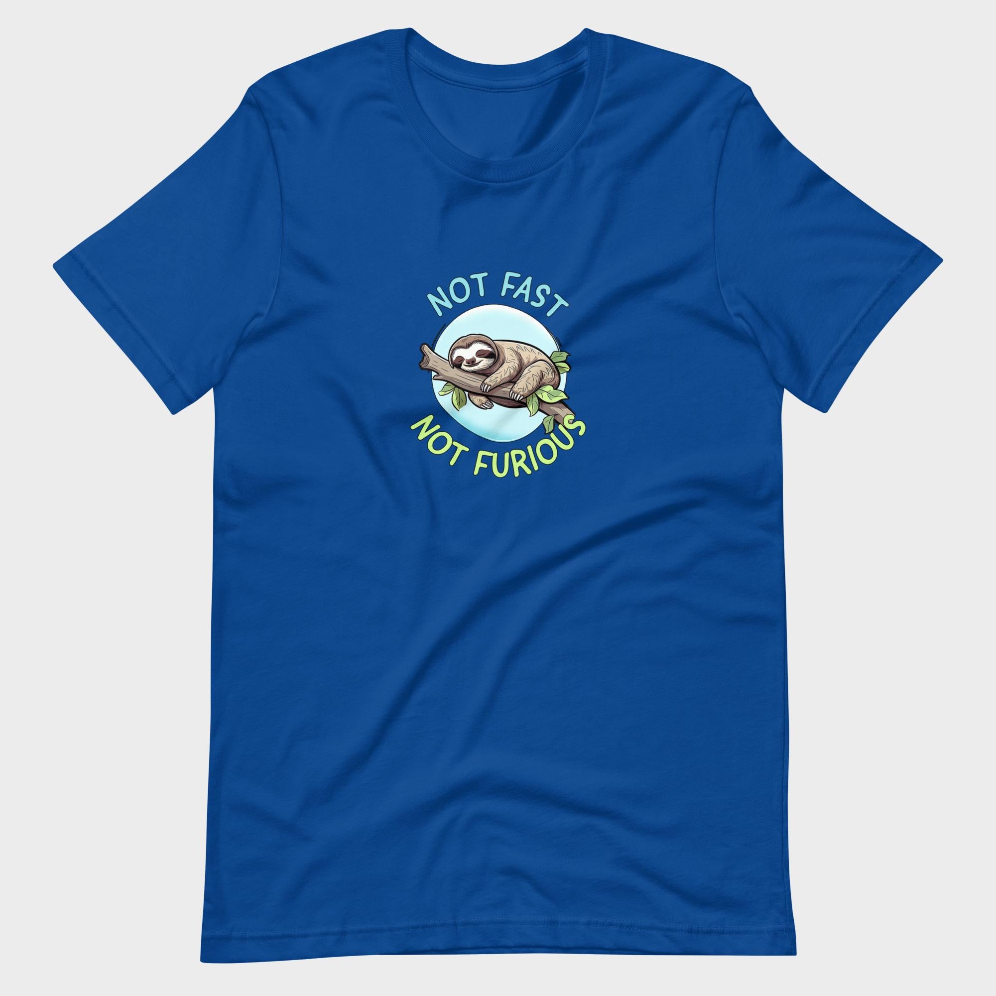 Not Fast. Not Furious. - T-Shirt