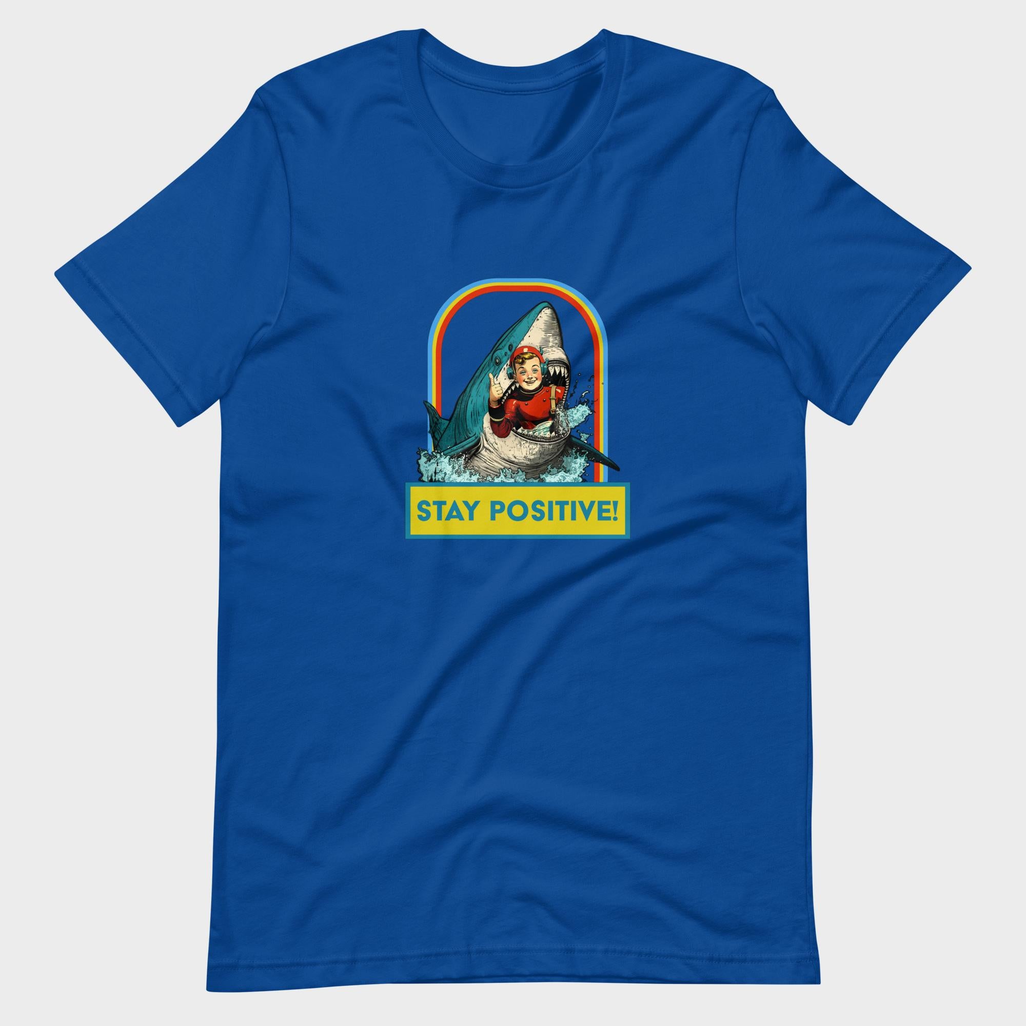 Stay Positive! - T-Shirt