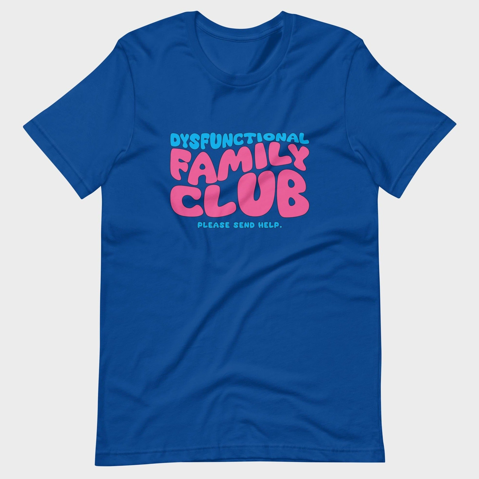 Dysfunctional Family Club - T-Shirt