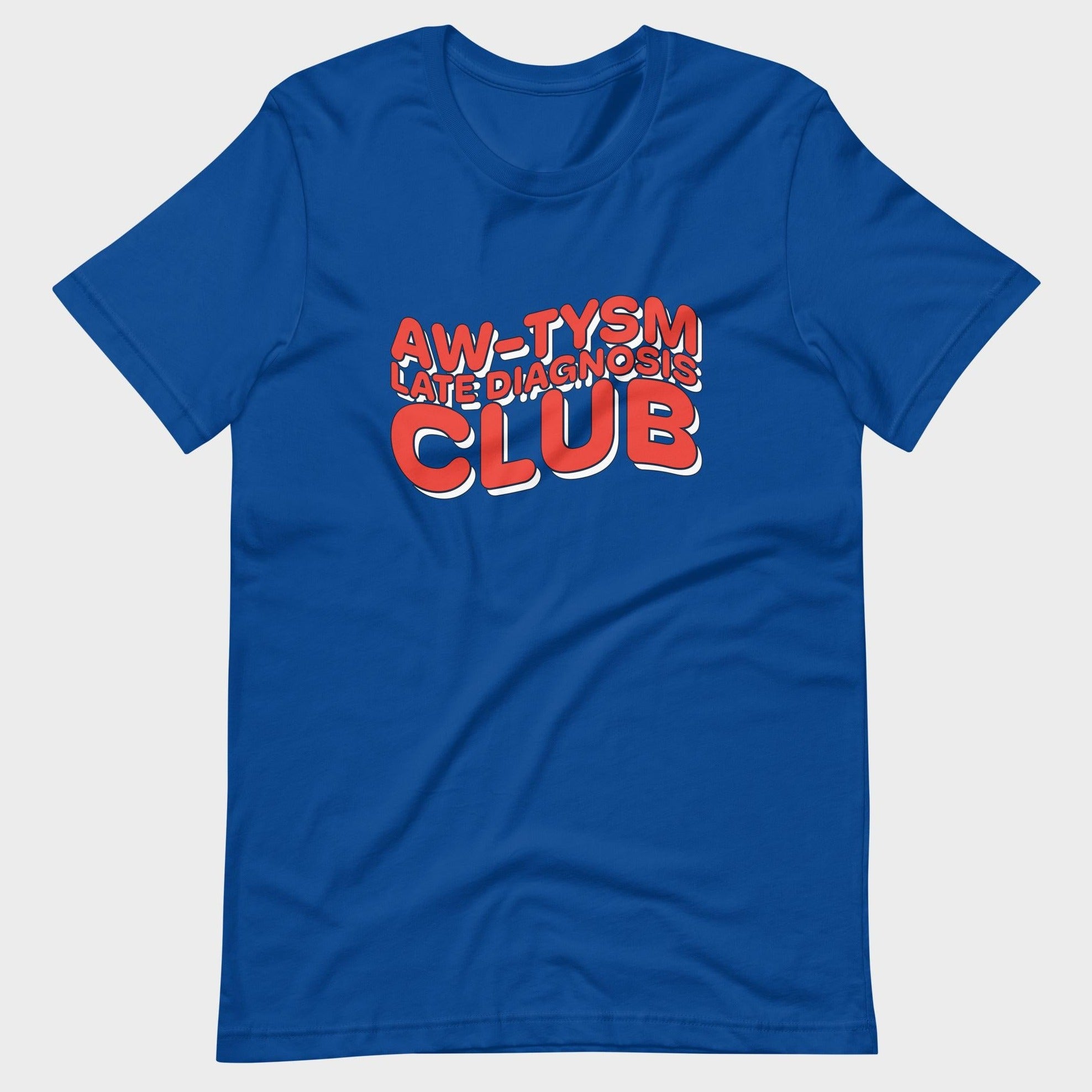 Aw-tysm Late Diagnosis Club - T-Shirt