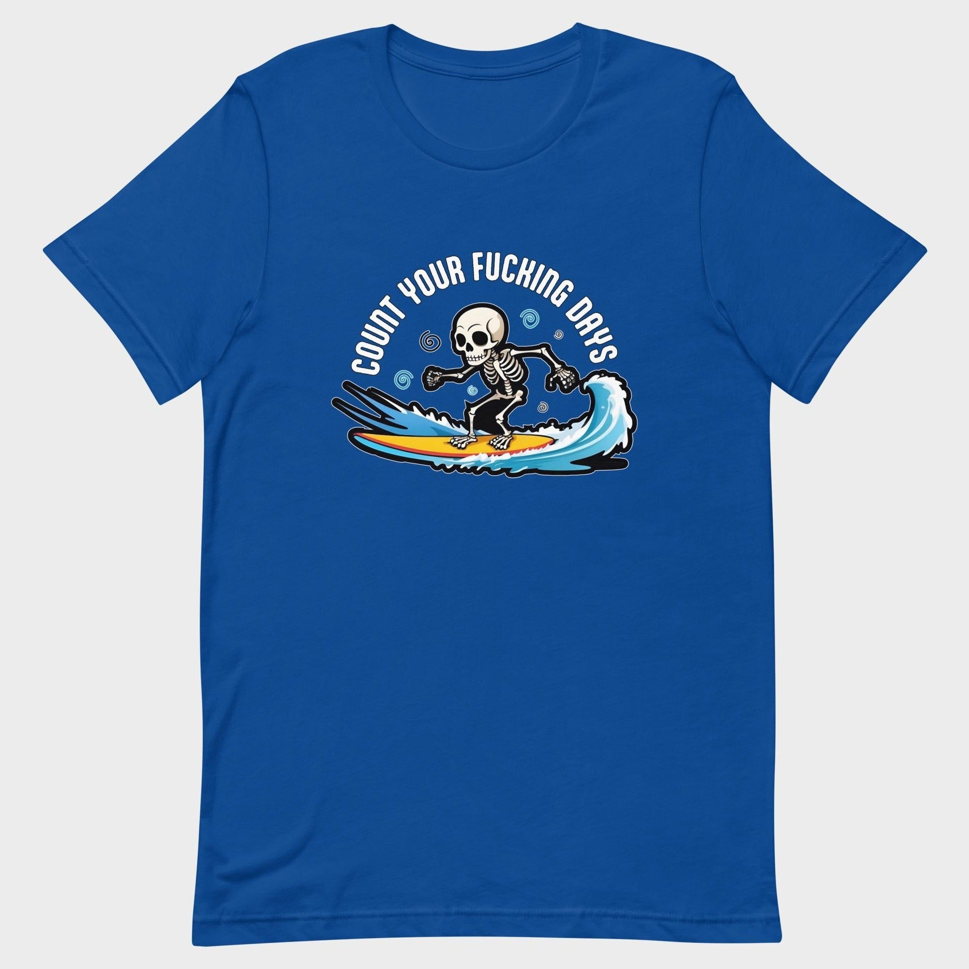 Count Your Days - T-Shirt