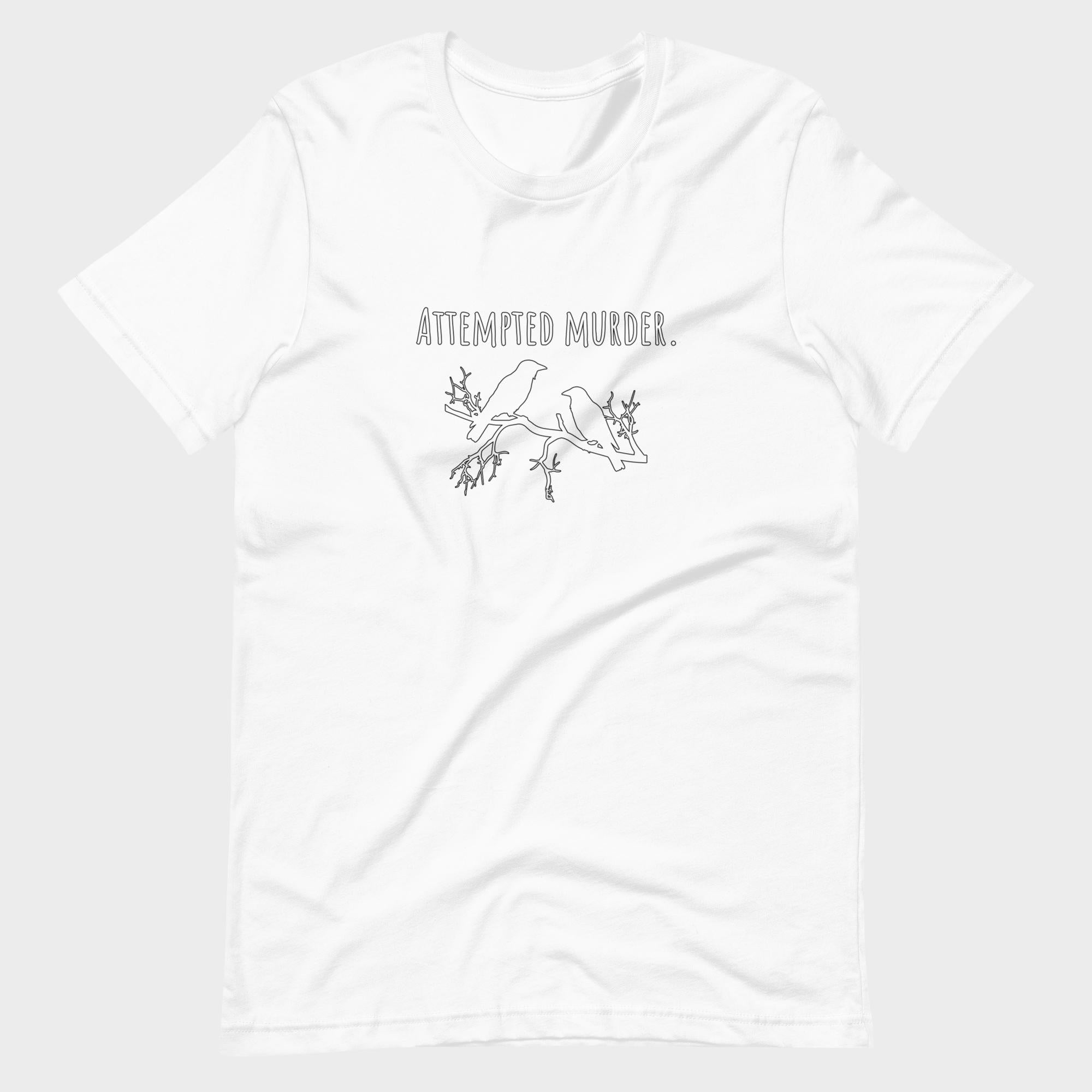 Attempted Murder - T-Shirt