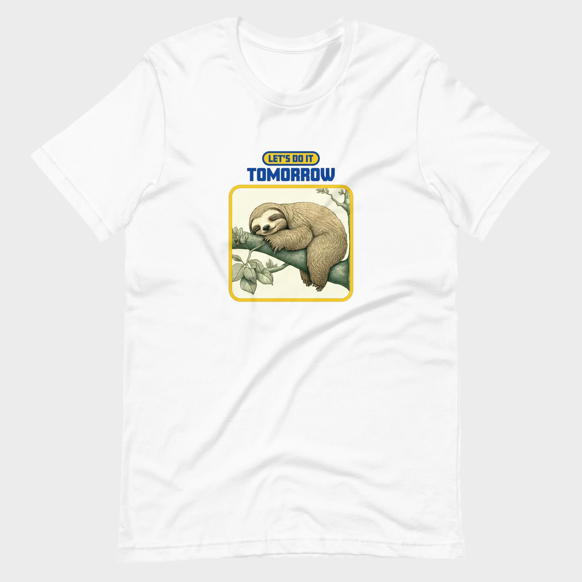 Let's Do It Tomorrow - T-Shirt