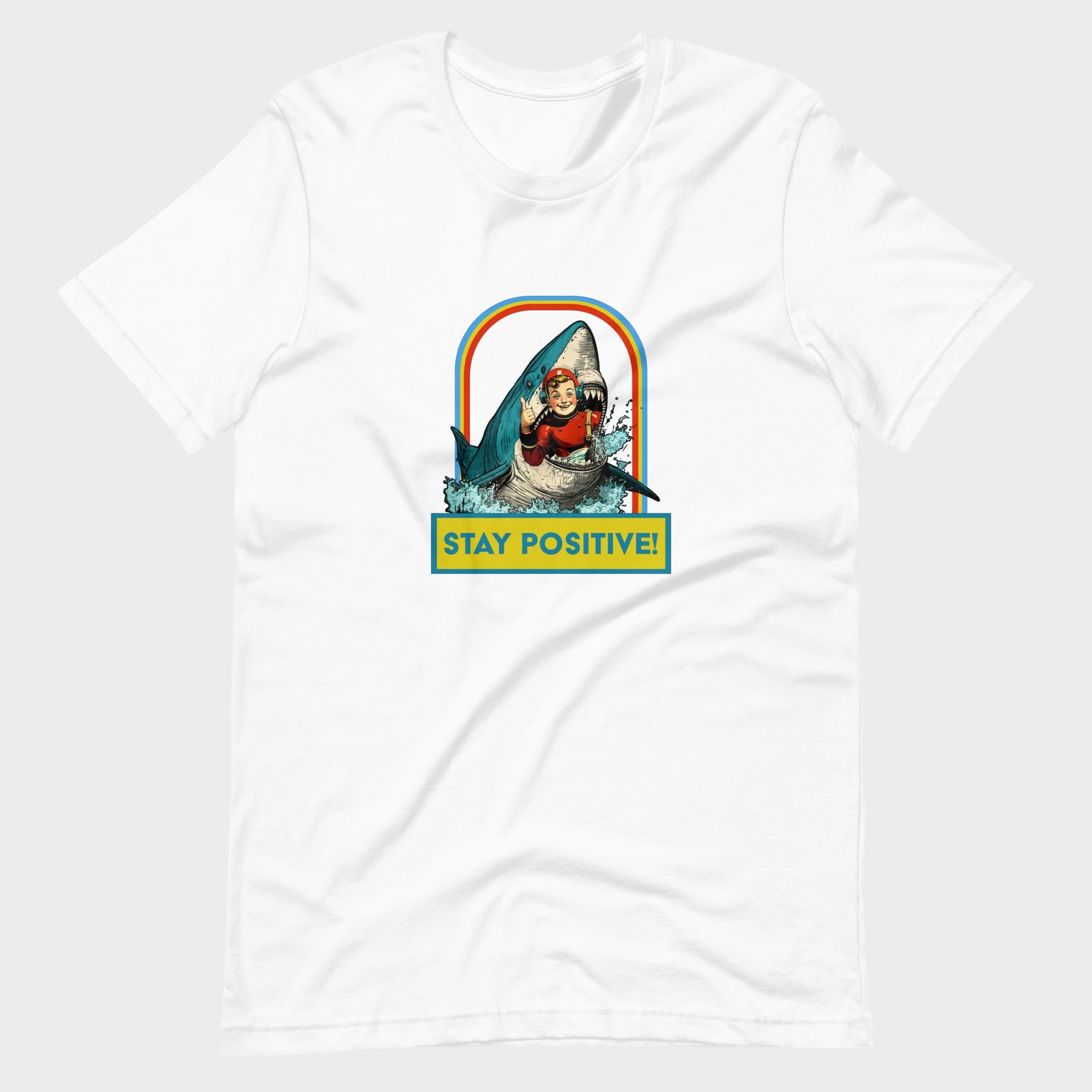 Stay Positive! - T-Shirt