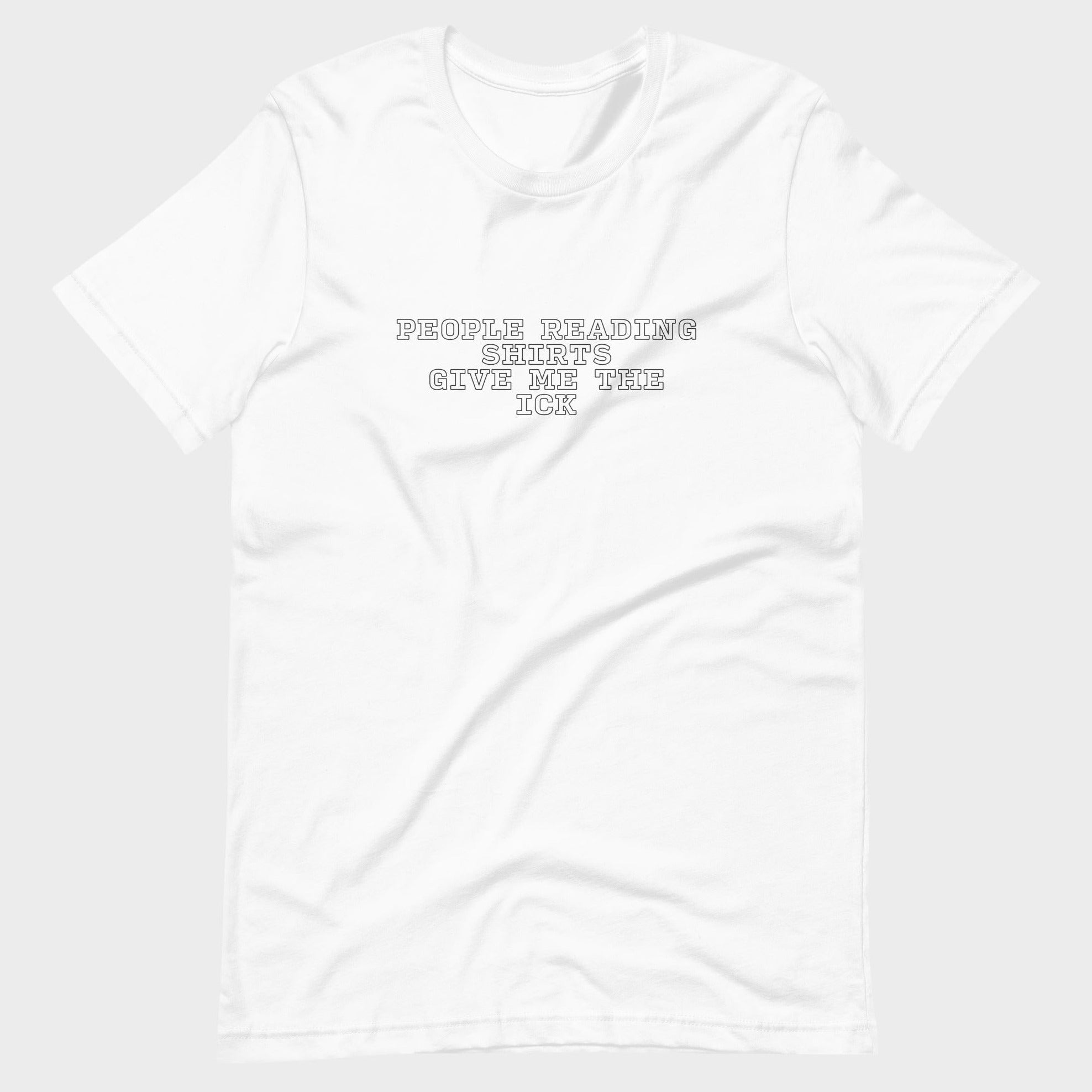 People Reading Shirts... - T-Shirt