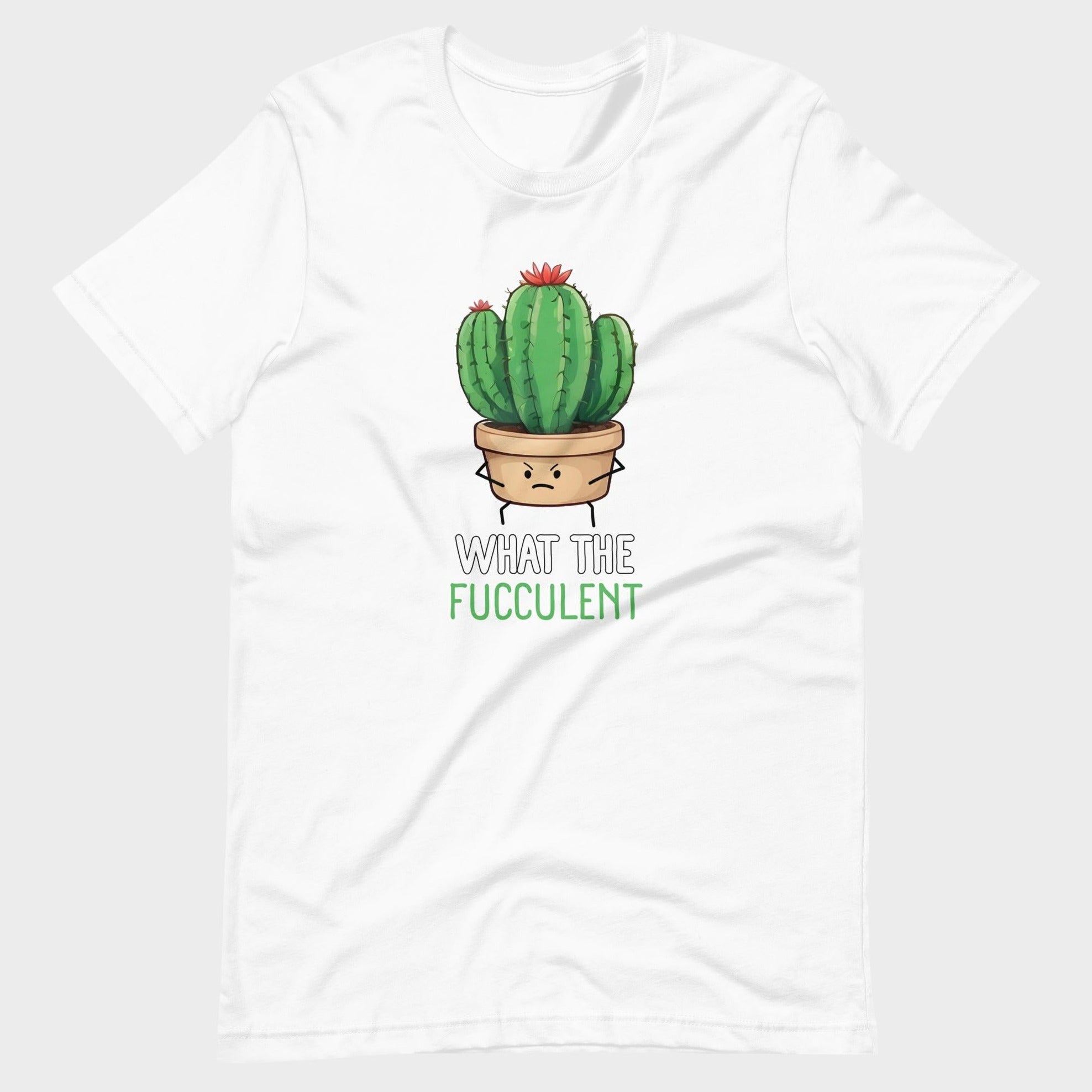 What The Fucculent - T-Shirt