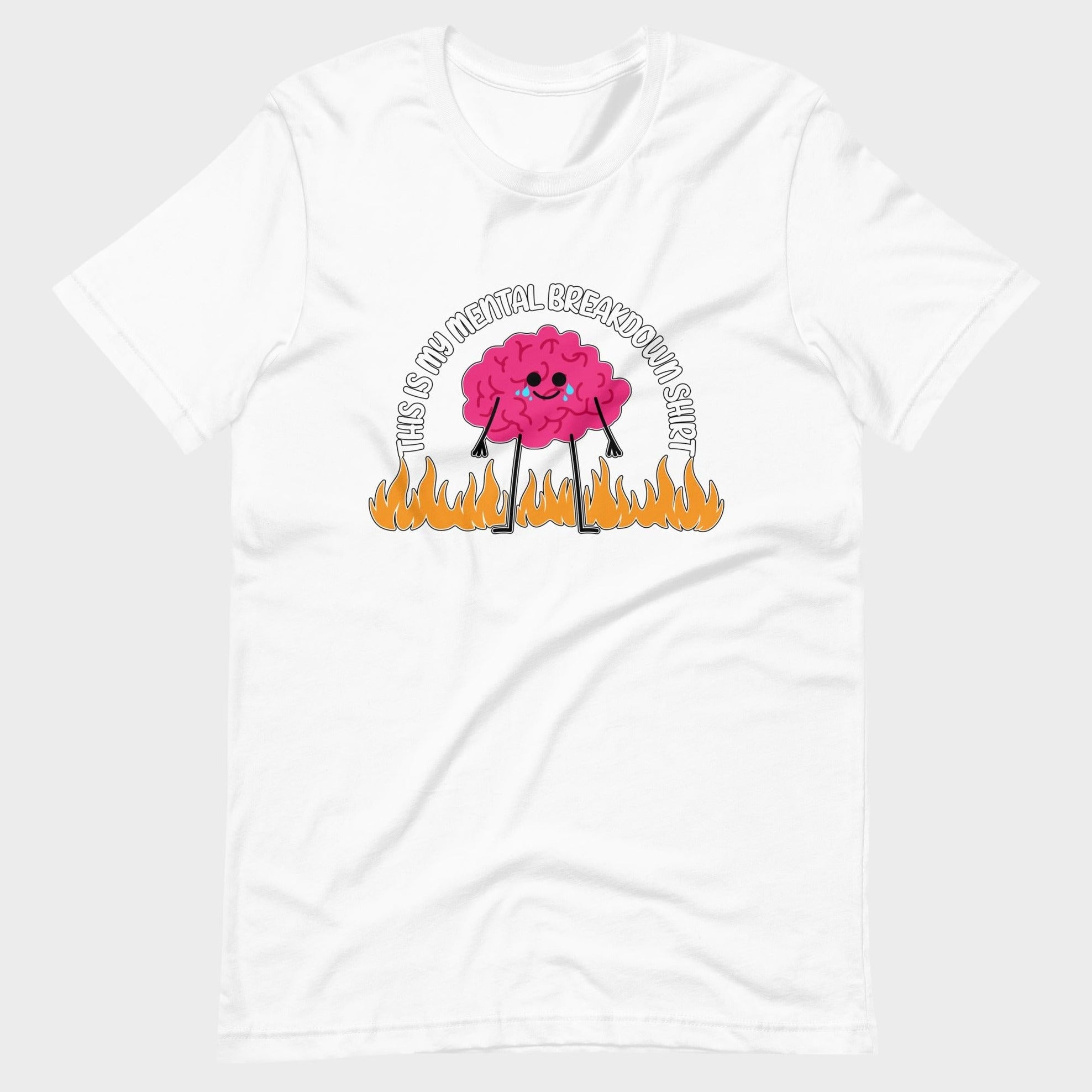 My Mental Breakdown - T-Shirt