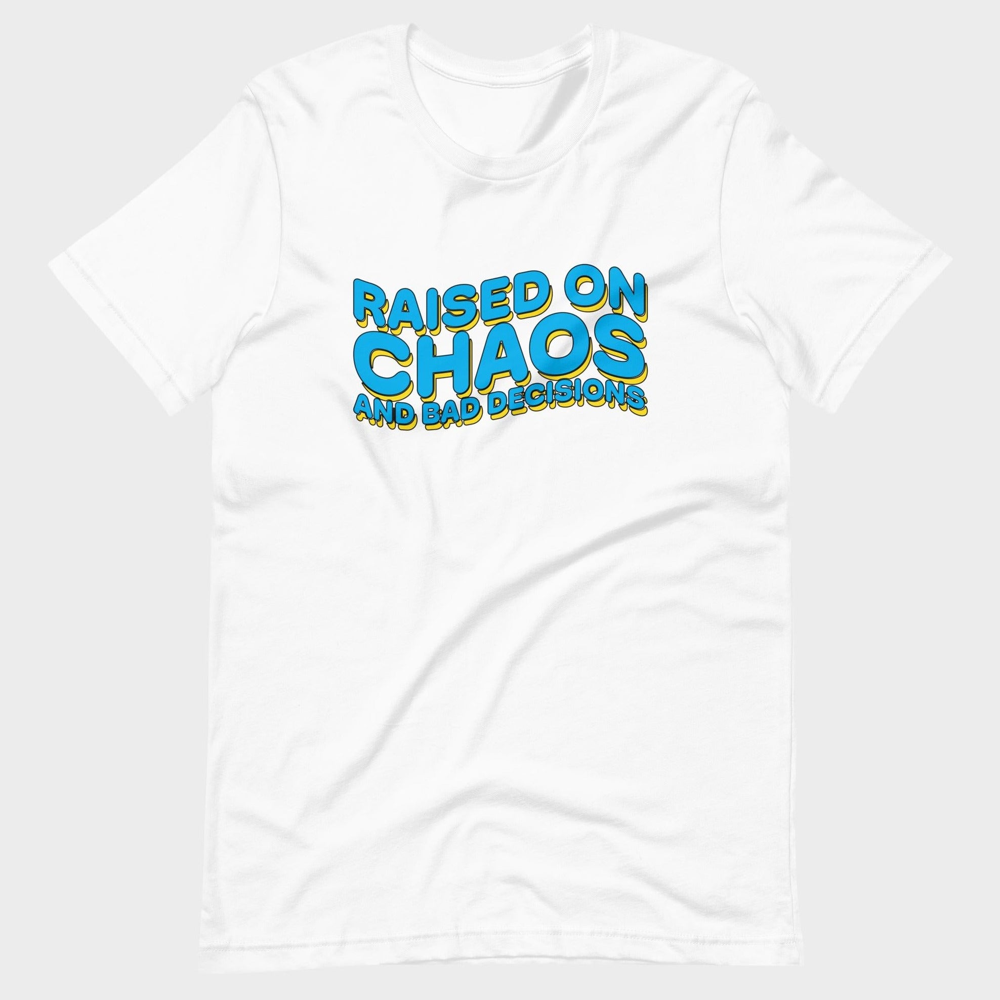 Raised On Chaos - T-Shirt