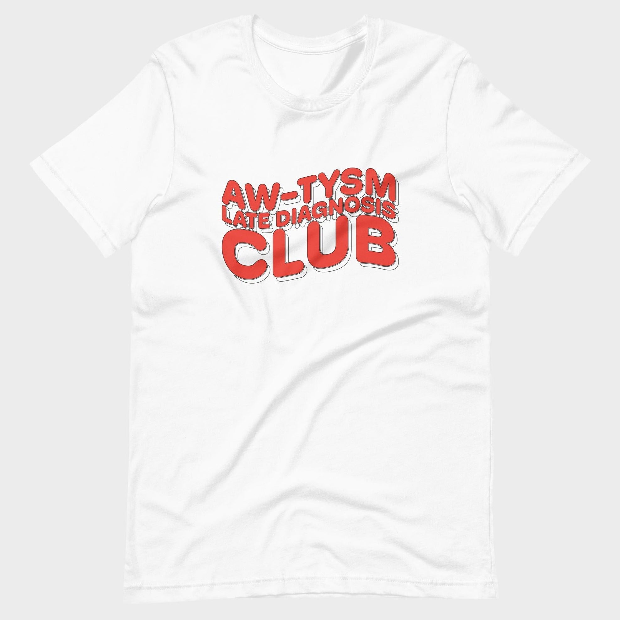Aw-tysm Late Diagnosis Club - T-Shirt