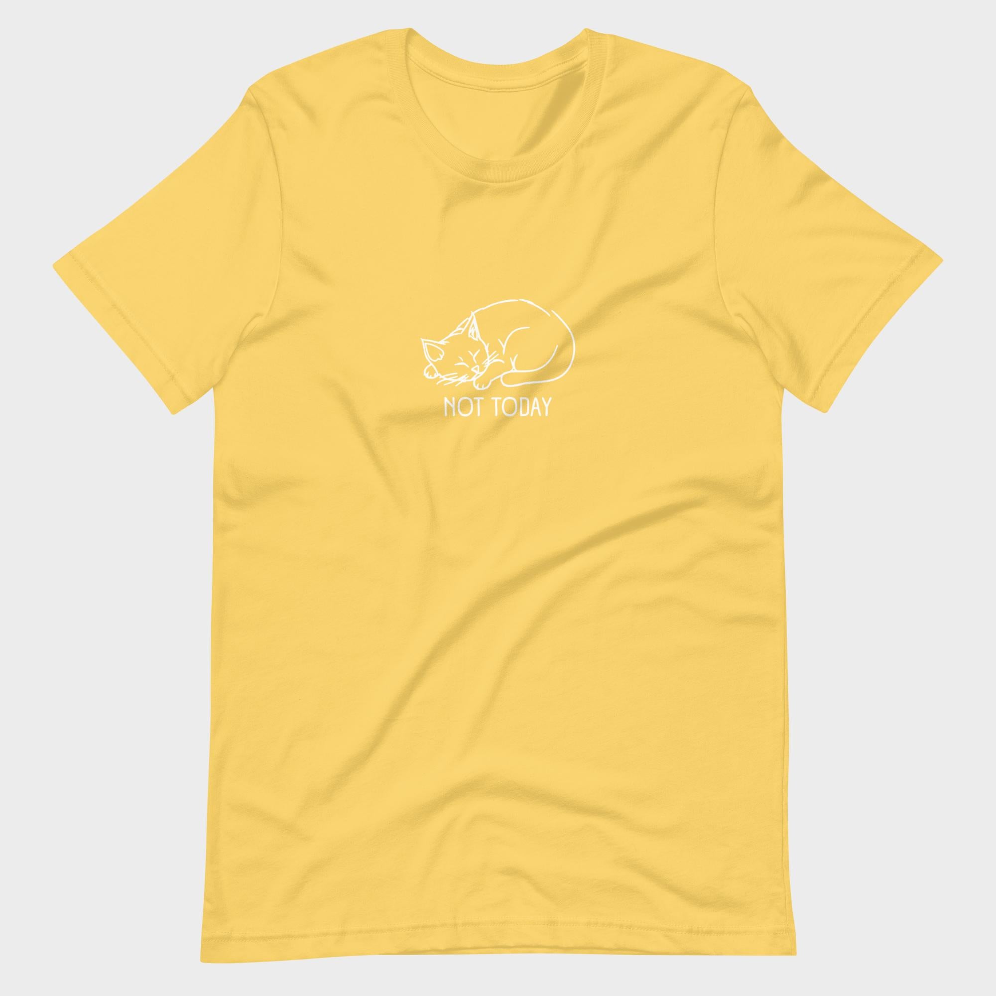 Not Today - T-Shirt