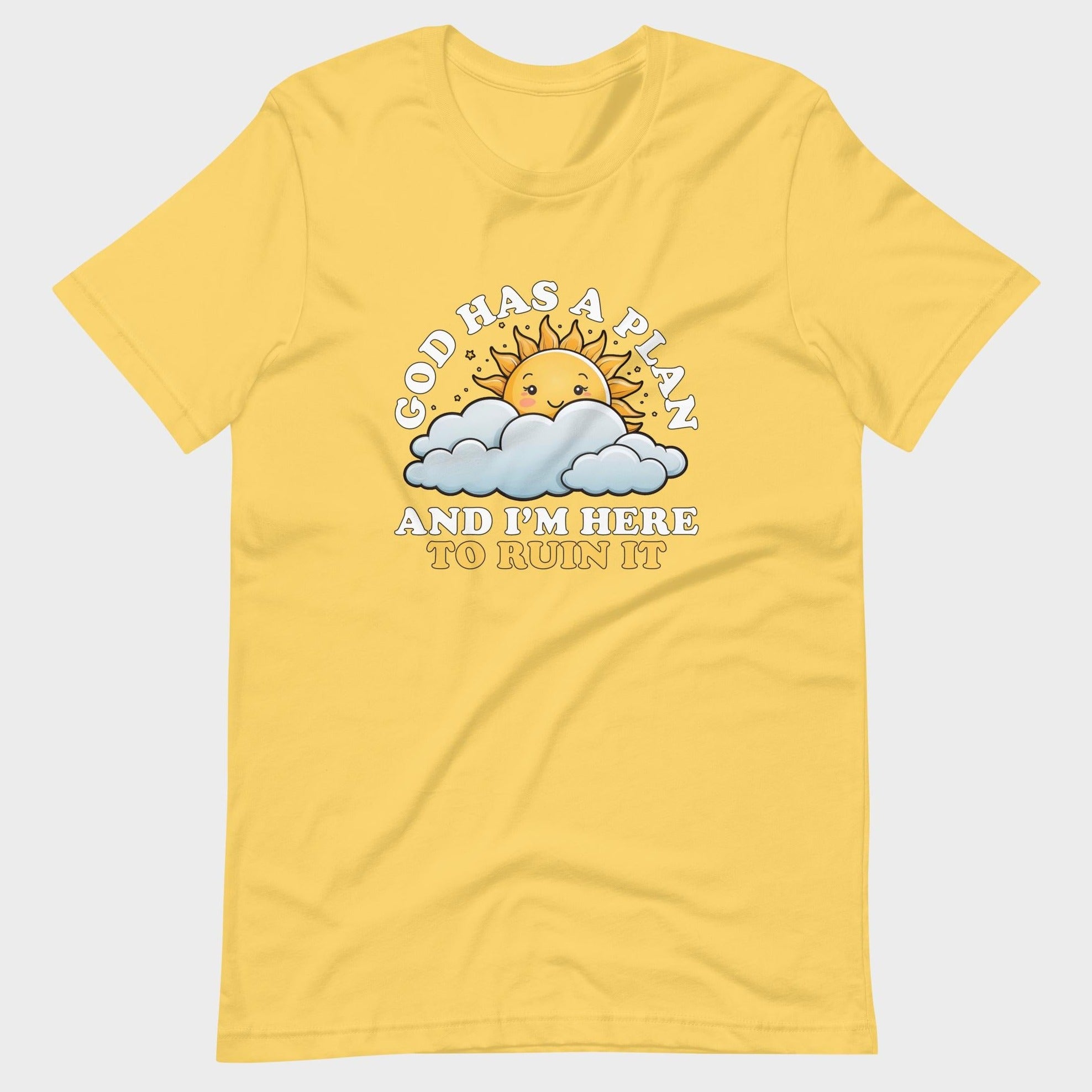 God Has A Plan... - T-Shirt