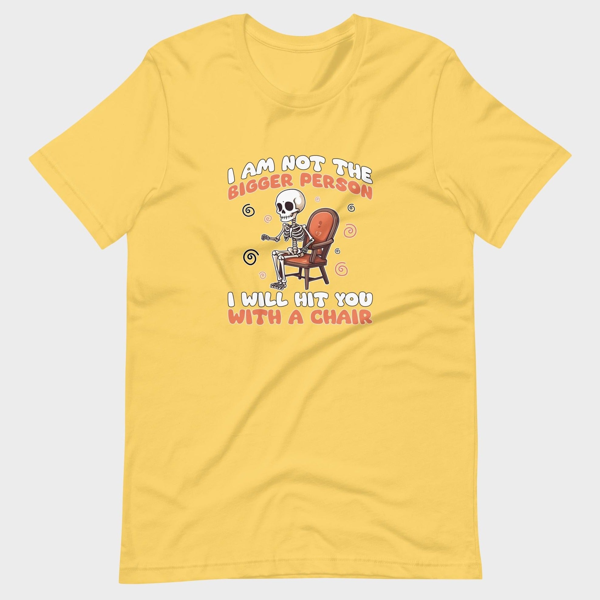 I Am Not The Bigger Person - T-Shirt
