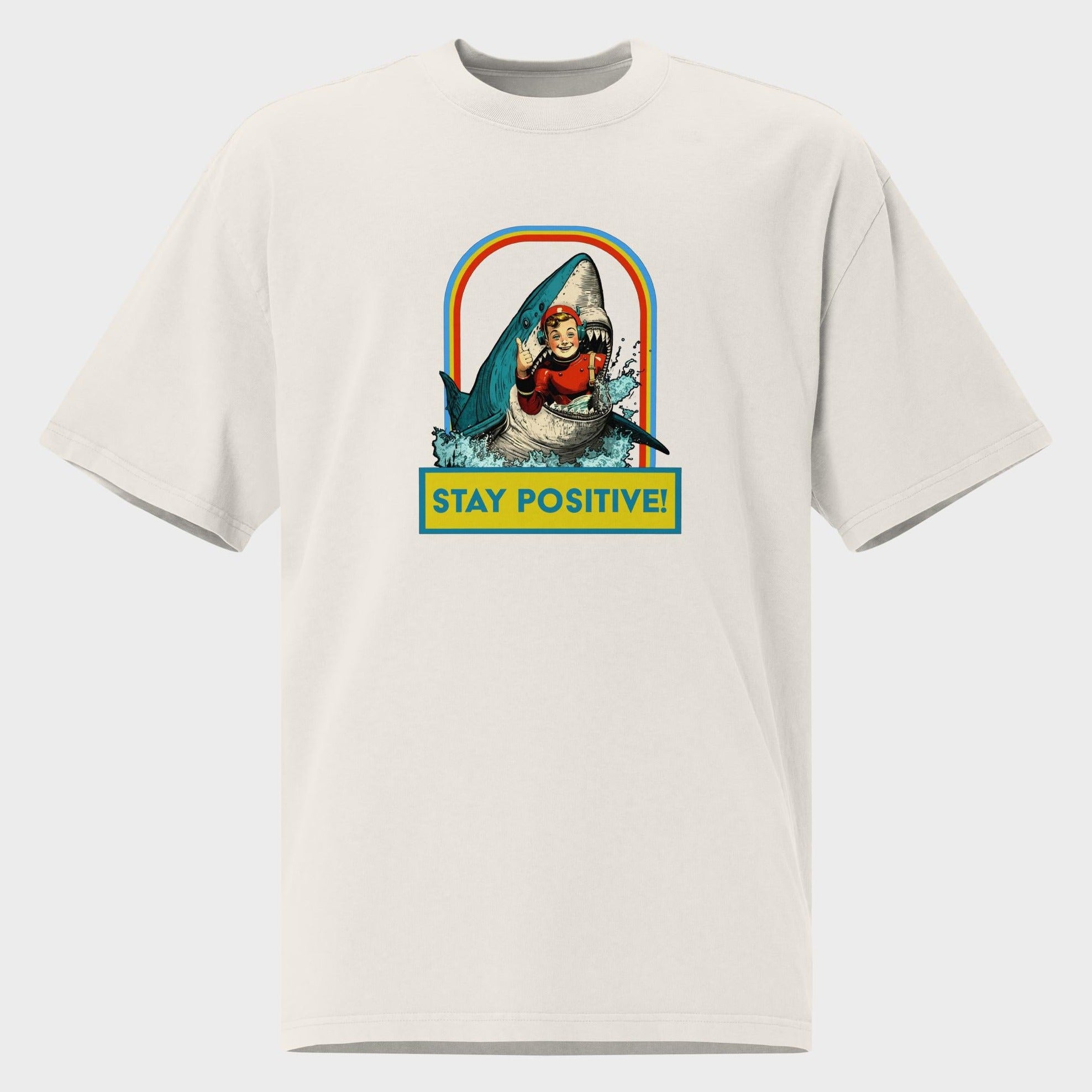 Stay Positive! - Oversized T-Shirt