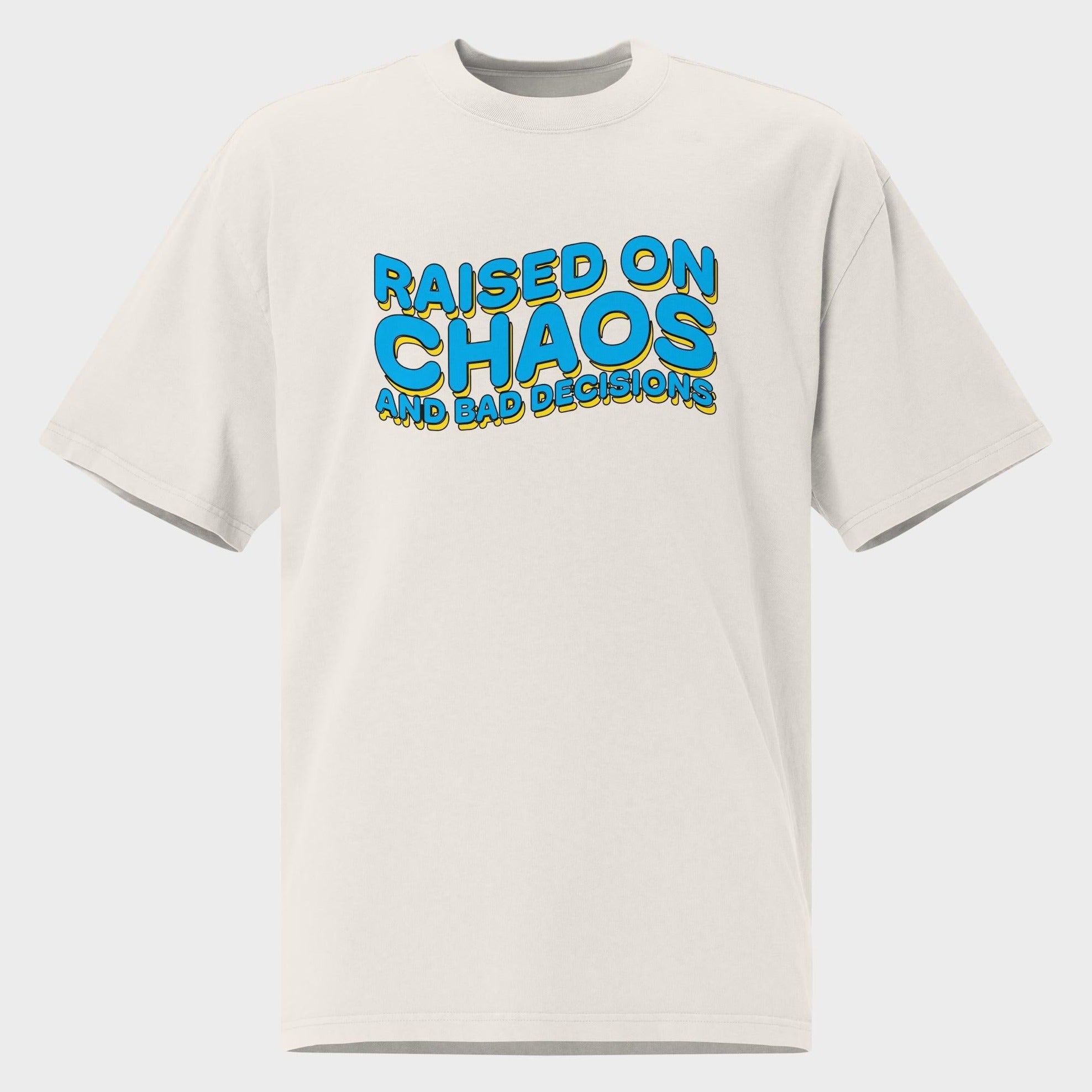 Raised On Chaos - Oversized T-Shirt