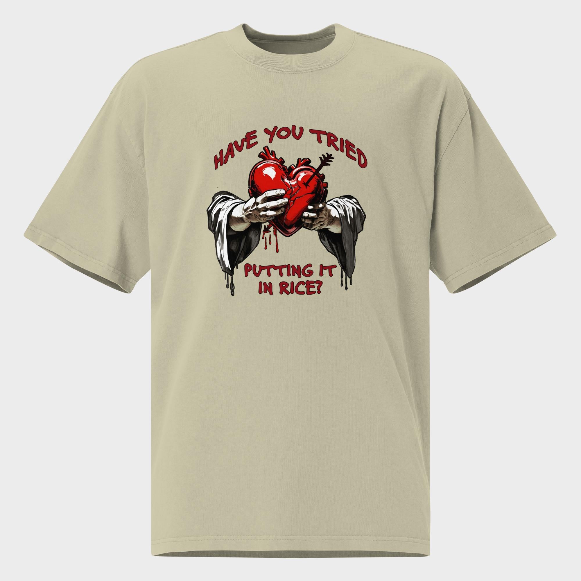 Have You Tried Putting It In Rice? - Oversized T-Shirt