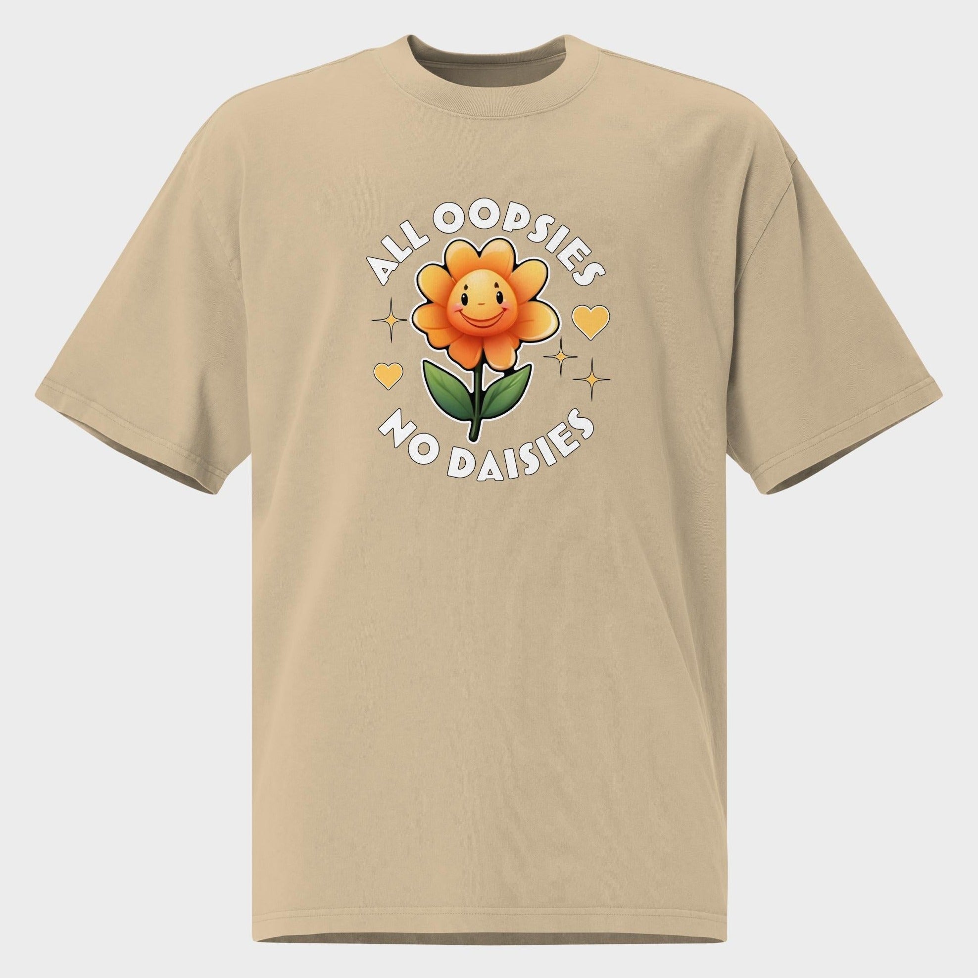 All Oopsies. No Daisies. - Oversized T-Shirt