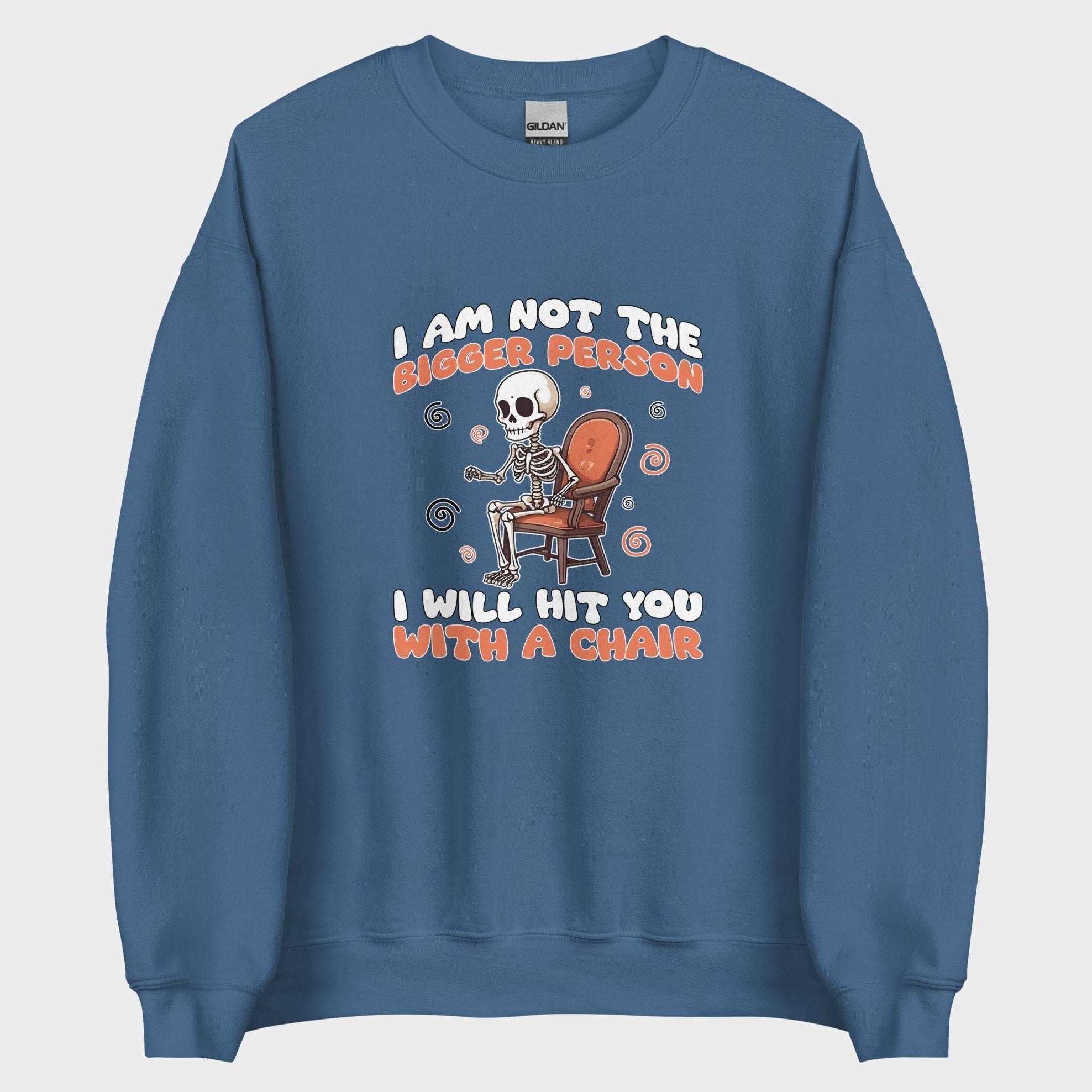 I Am Not The Bigger Person - Sweatshirt