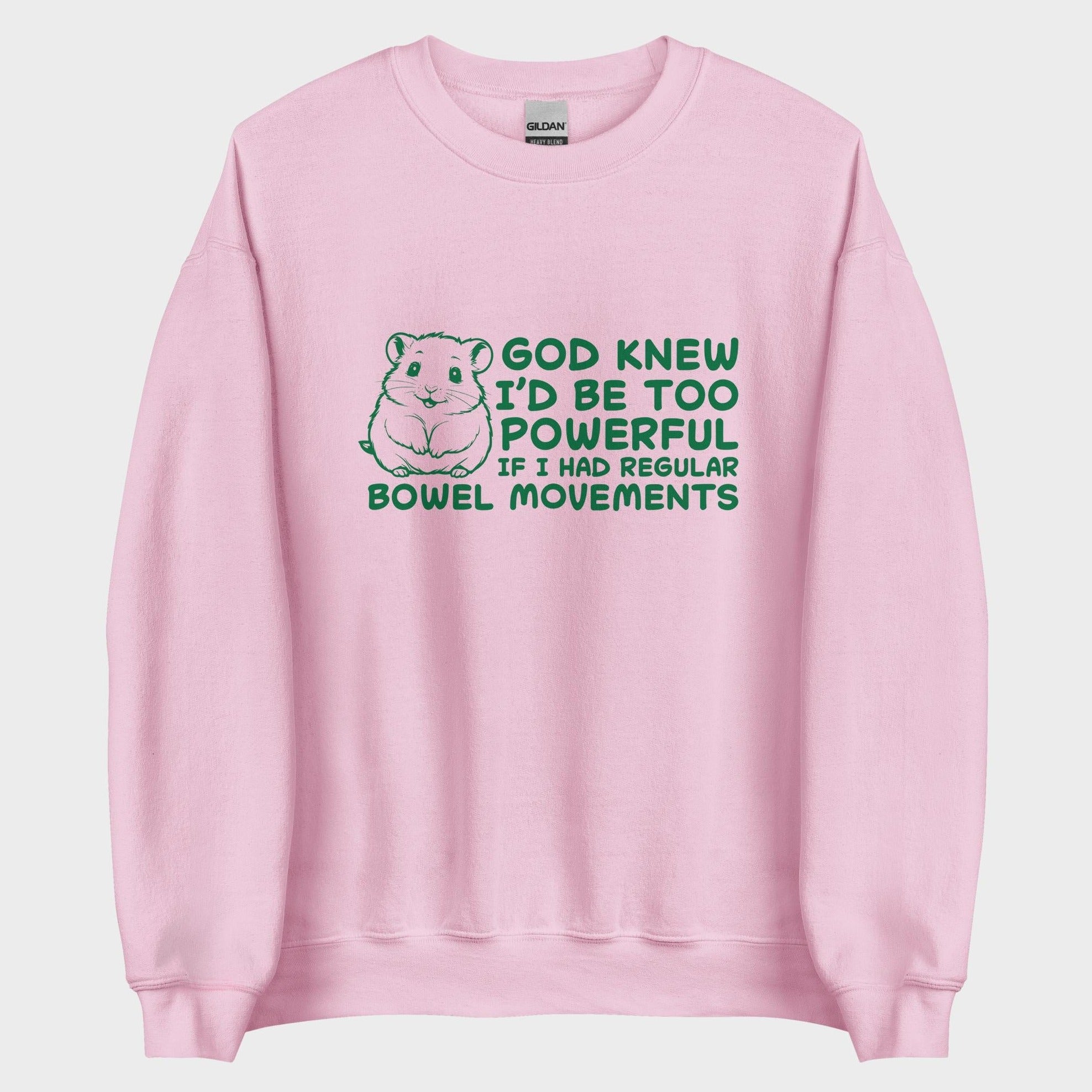 God Knew I'm Be Too Powerful - Sweatshirt