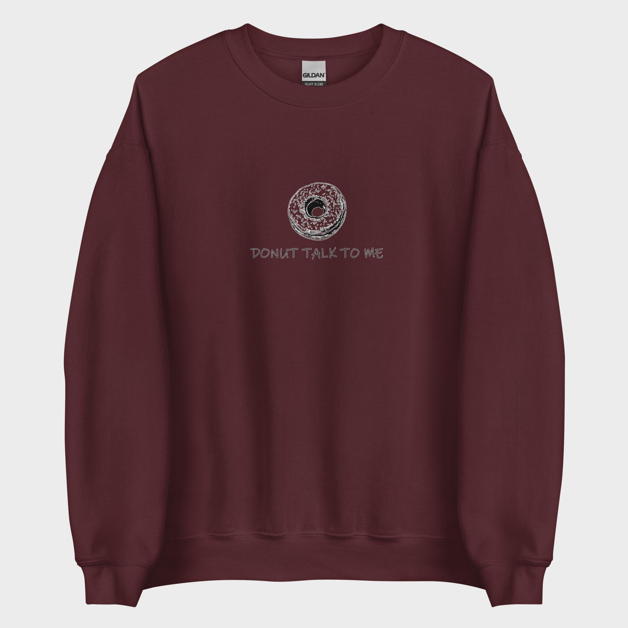 Donut Talk To Me - Sweatshirt