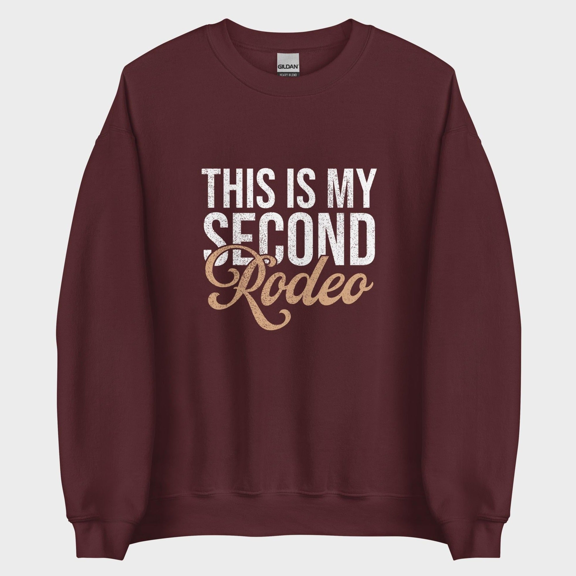 This Is My Second Rodeo - Sweatshirt