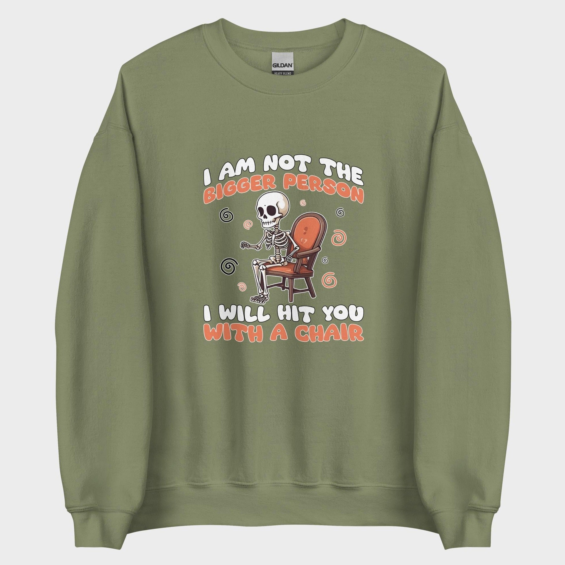 I Am Not The Bigger Person - Sweatshirt