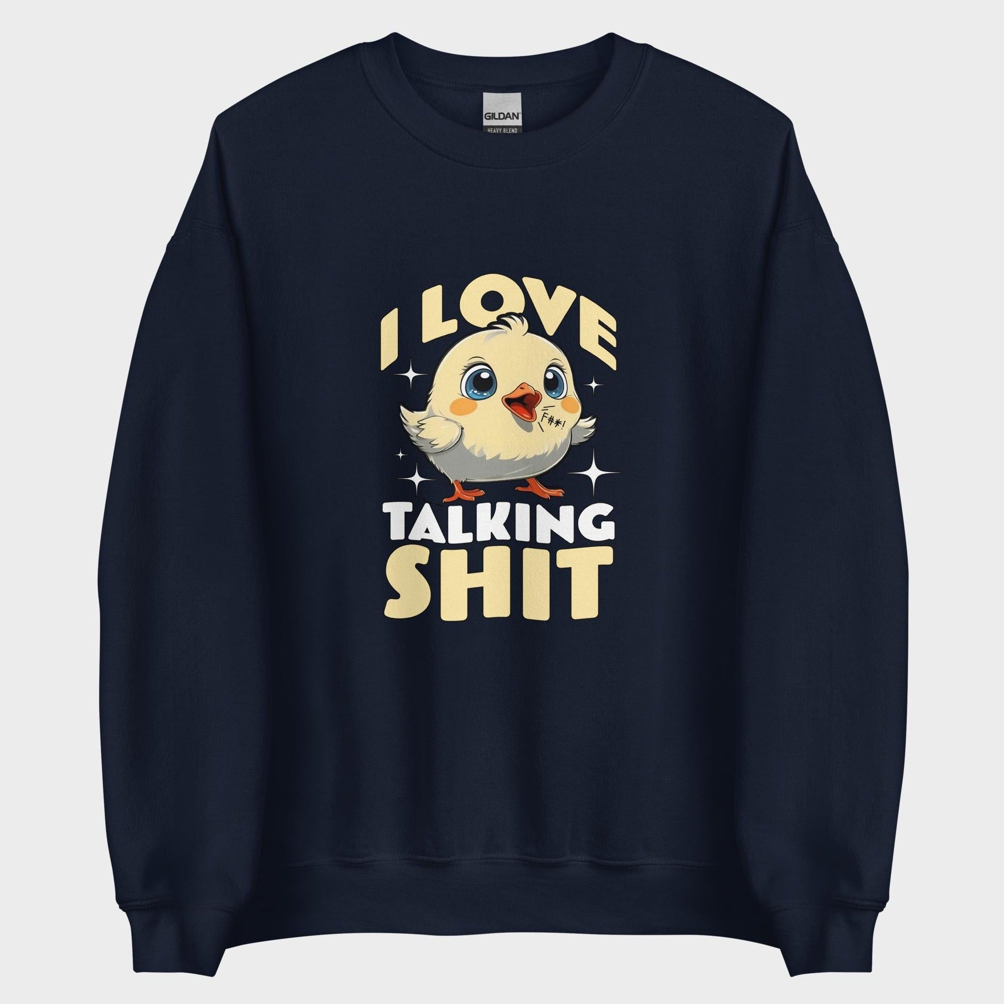 I Love Talking Shit - Sweatshirt