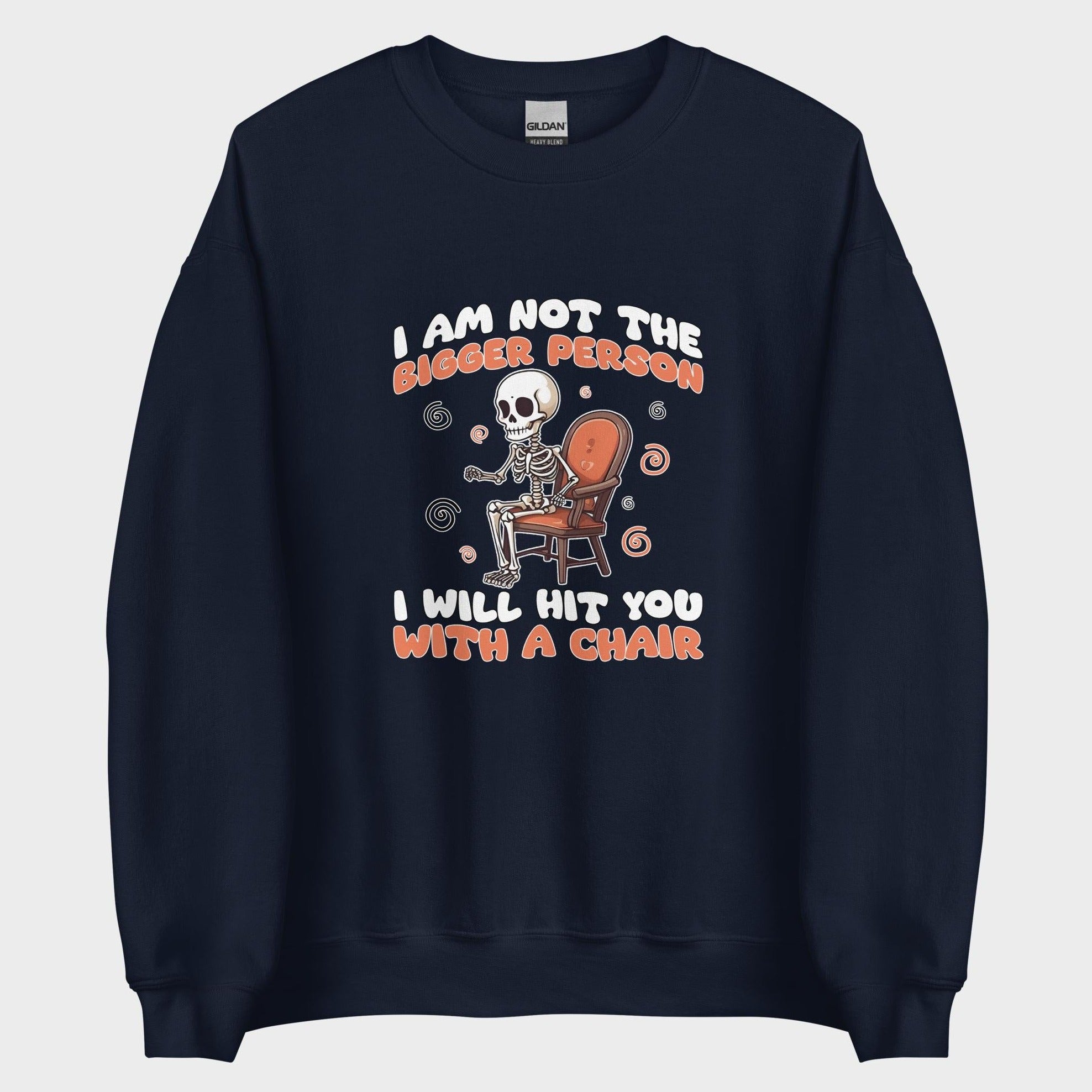 I Am Not The Bigger Person - Sweatshirt