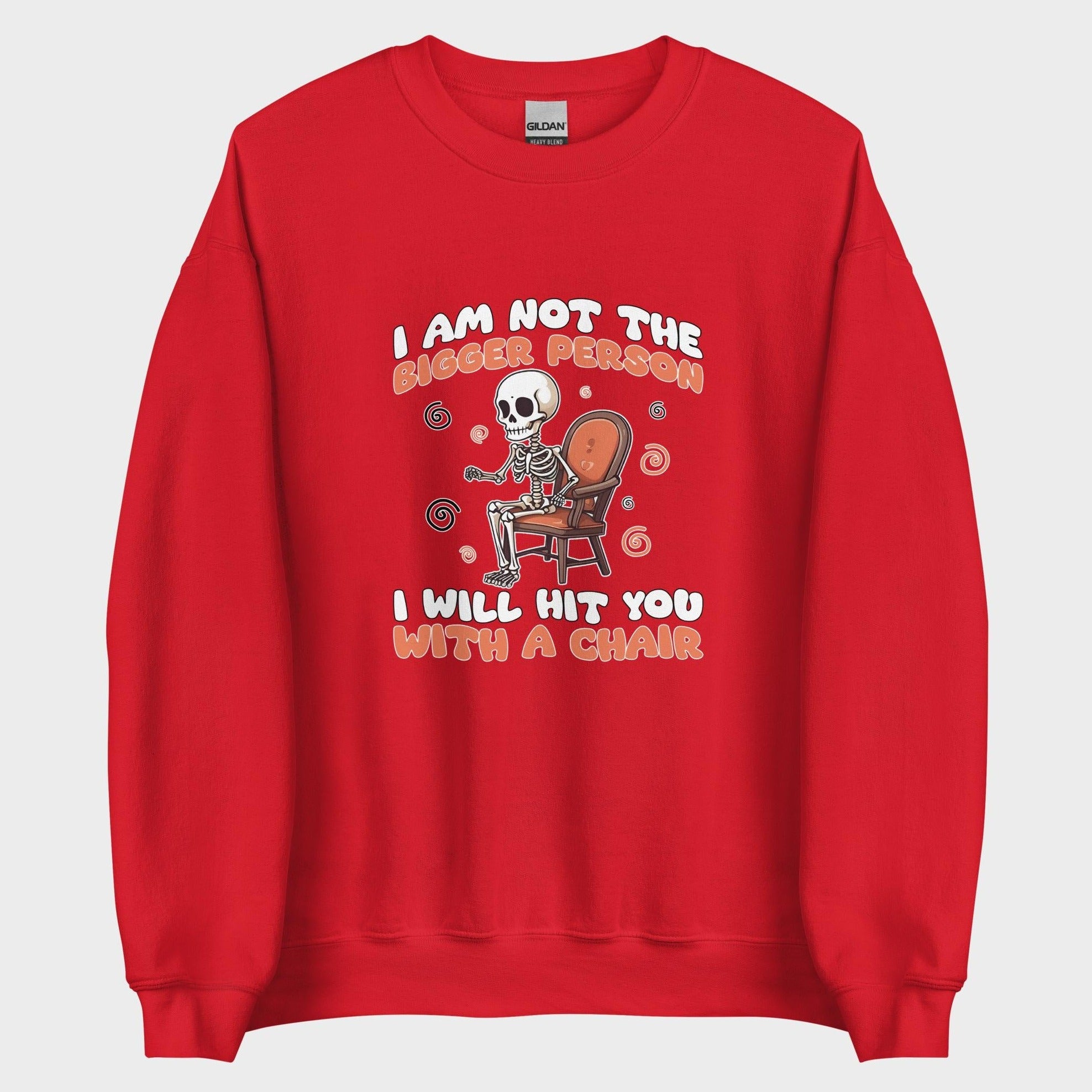 I Am Not The Bigger Person - Sweatshirt