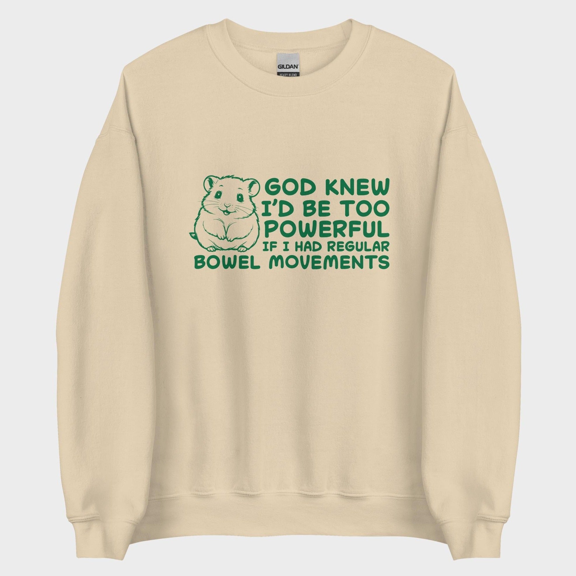 God Knew I'm Be Too Powerful - Sweatshirt