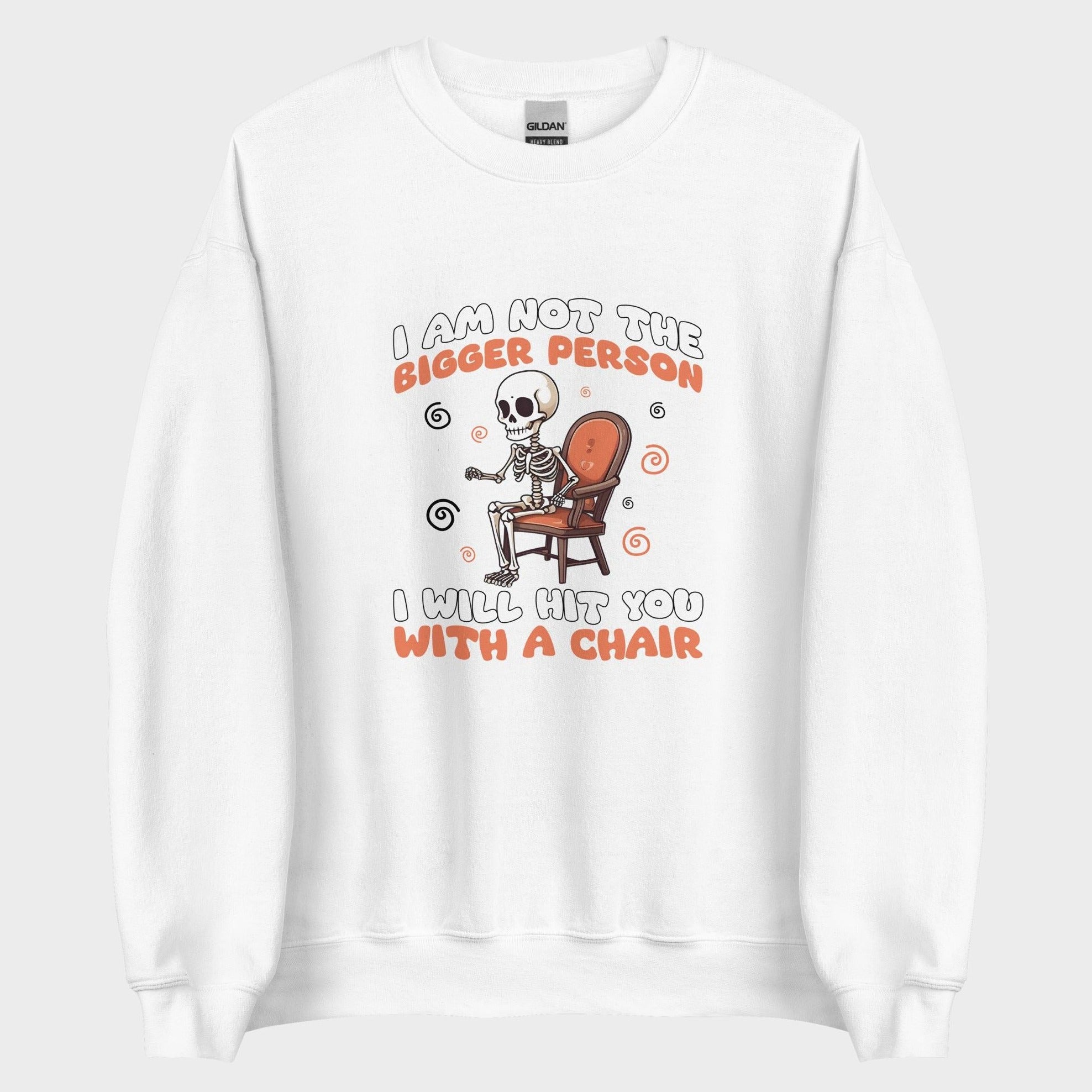 I Am Not The Bigger Person - Sweatshirt