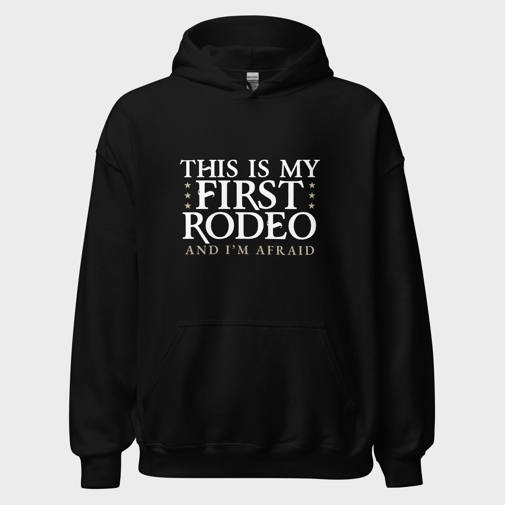 This Is My First Rodeo... - Hoodie