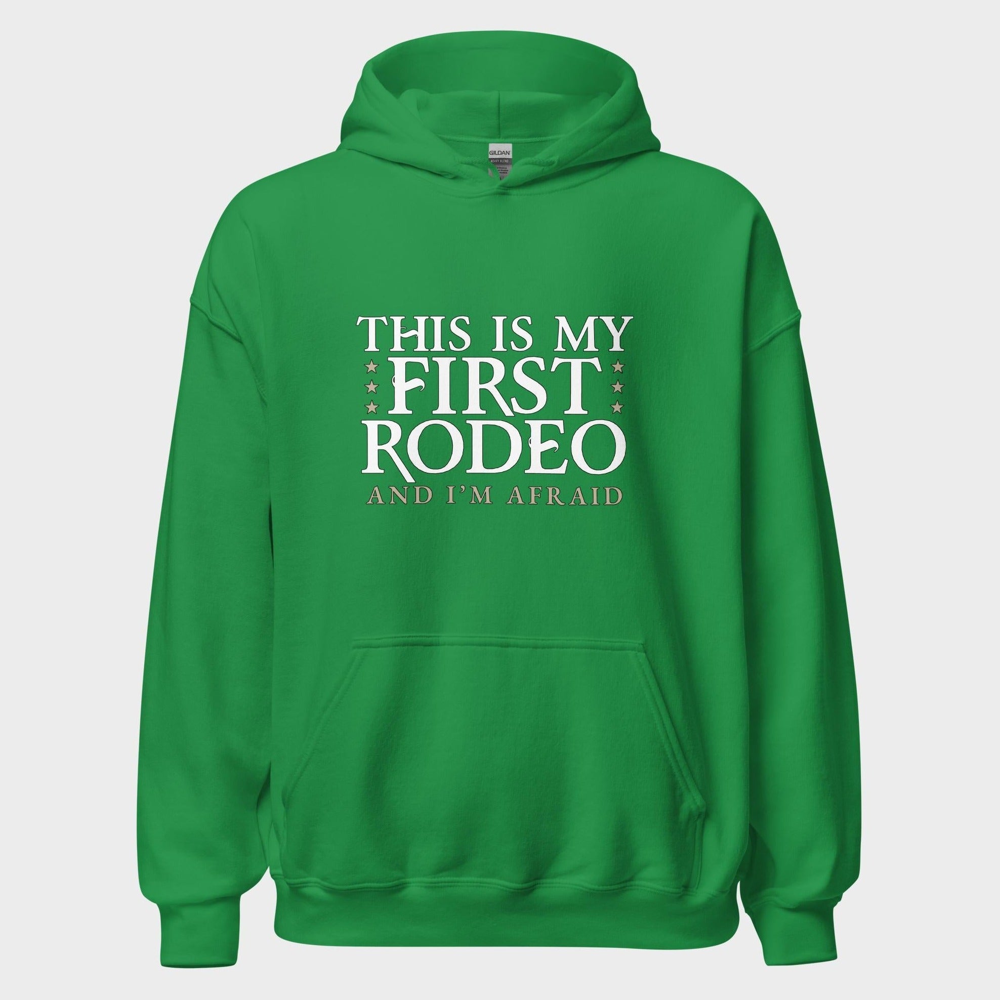 This Is My First Rodeo... - Hoodie