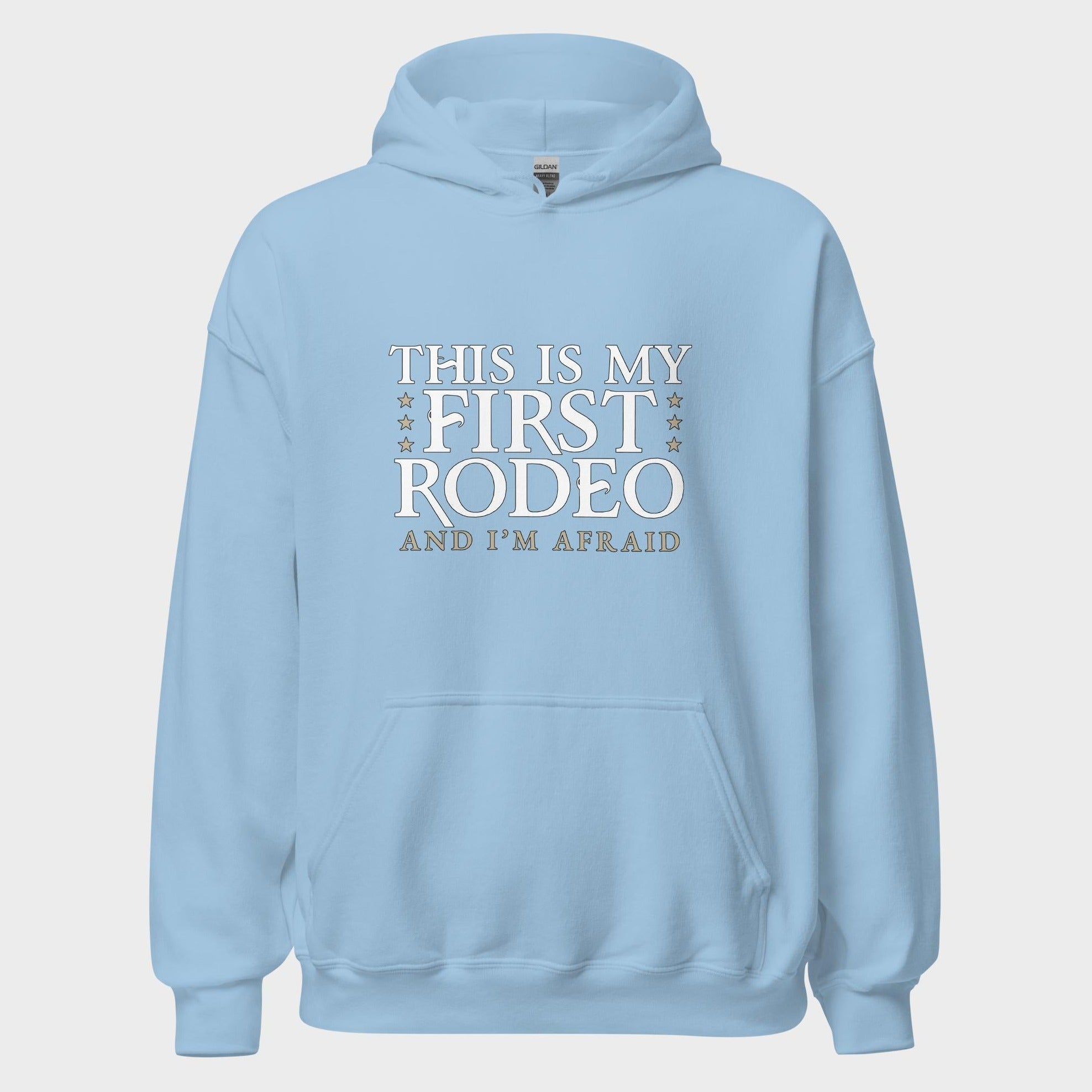 This Is My First Rodeo... - Hoodie