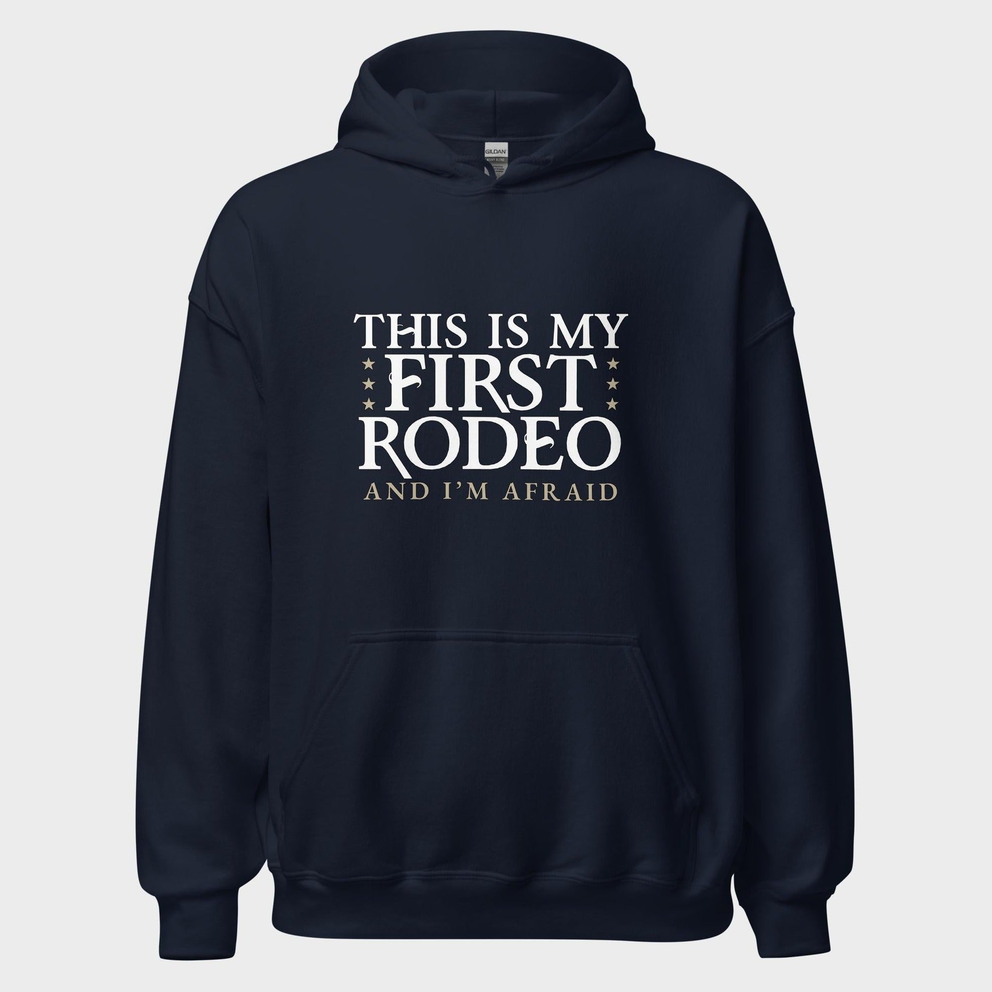 This Is My First Rodeo... - Hoodie