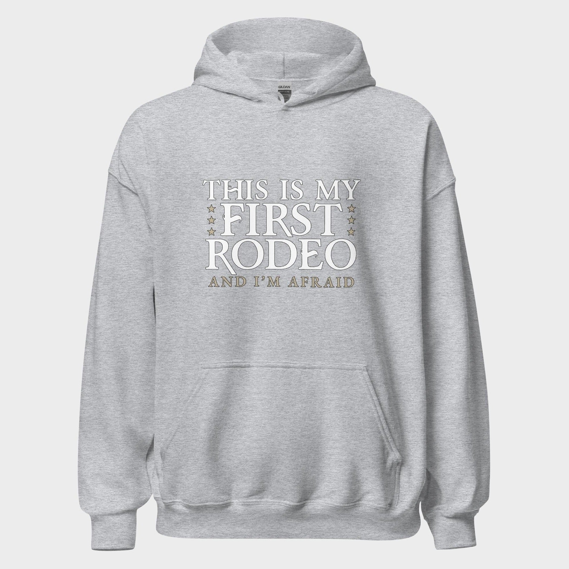 This Is My First Rodeo... - Hoodie