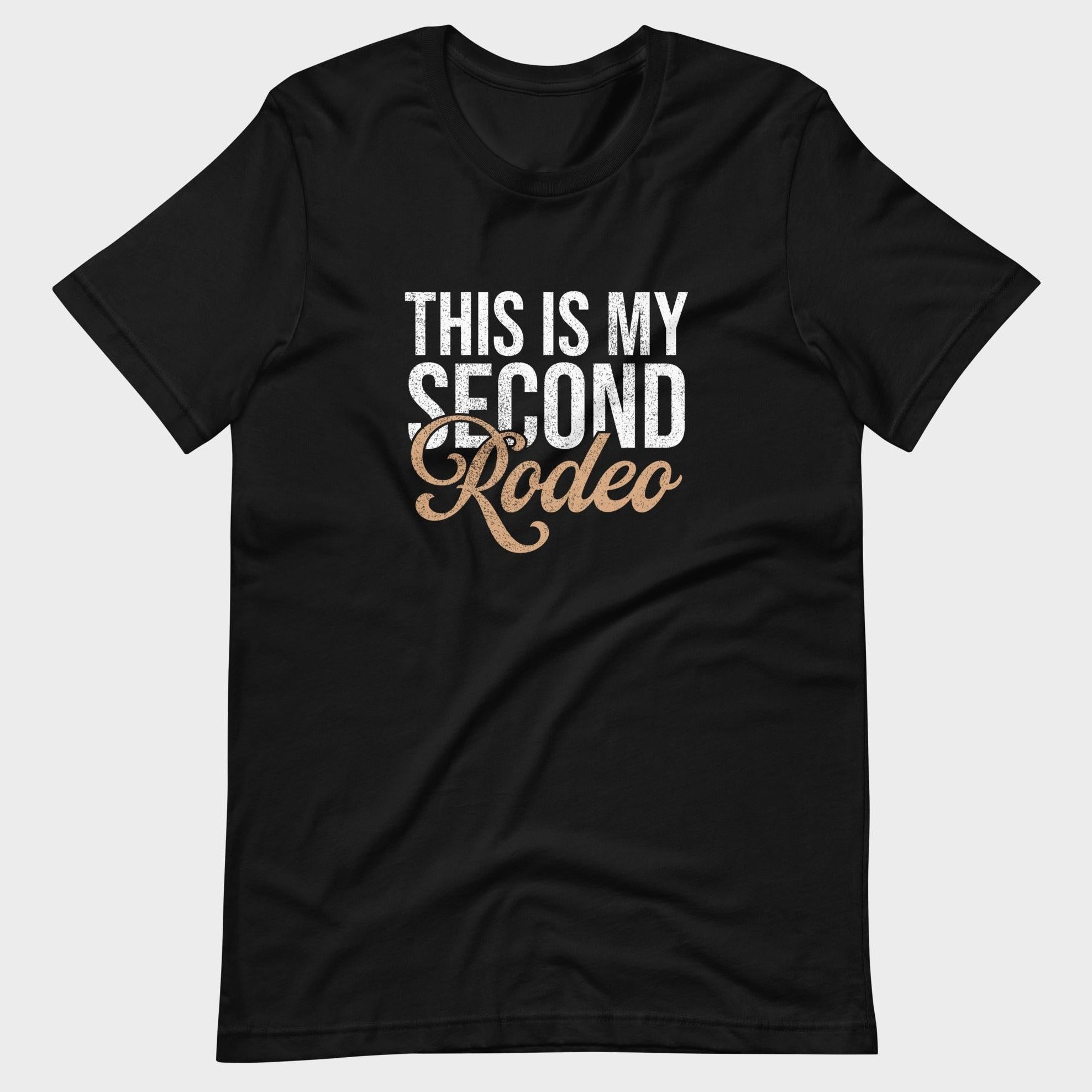 This Is My Second Rodeo - T-Shirt