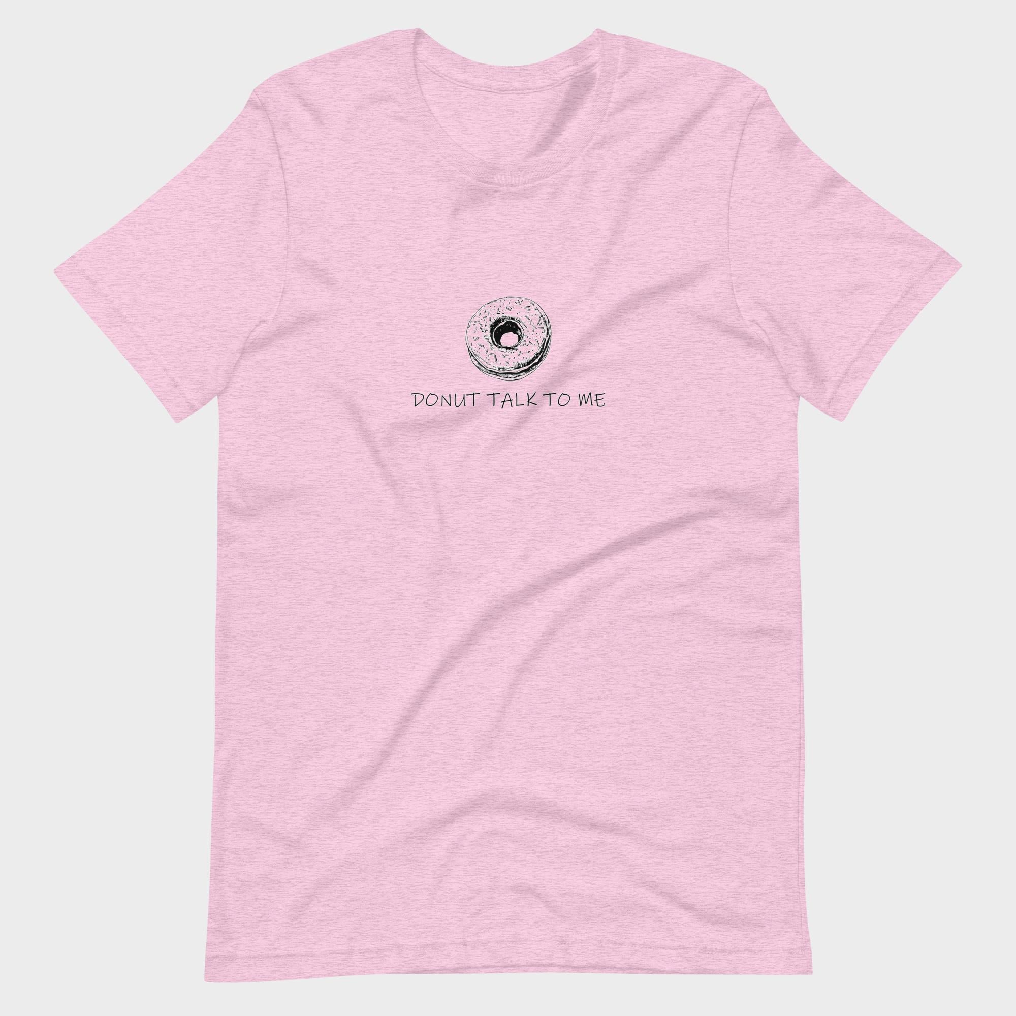 Donut Talk To Me - T-Shirt